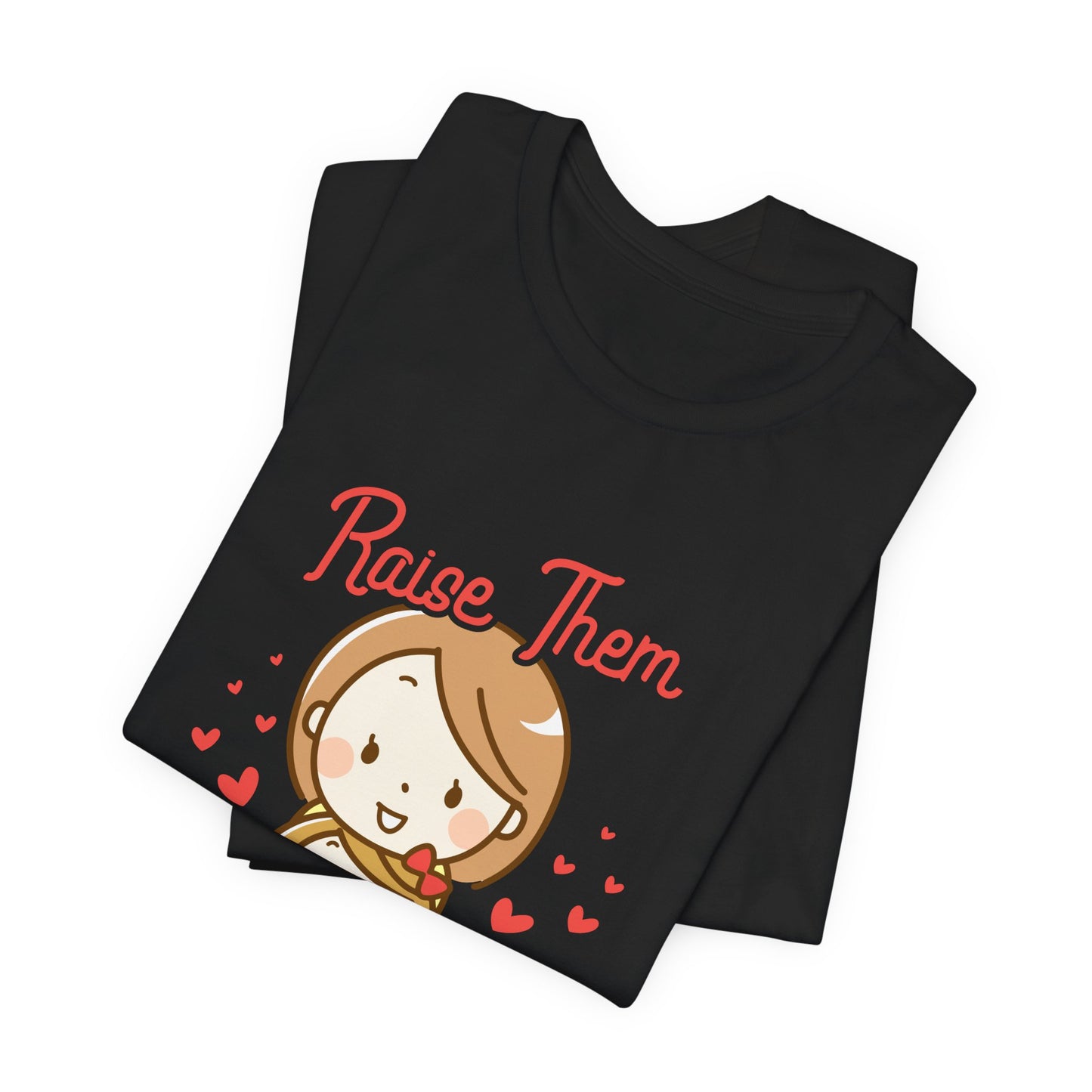 Raise Them Kind - Unisex Jersey Short Sleeve Tee