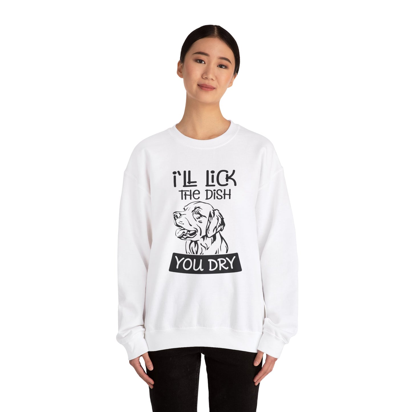 I'll Lick The Dish You Dry - Unisex Heavy Blend™ Crewneck Sweatshirt