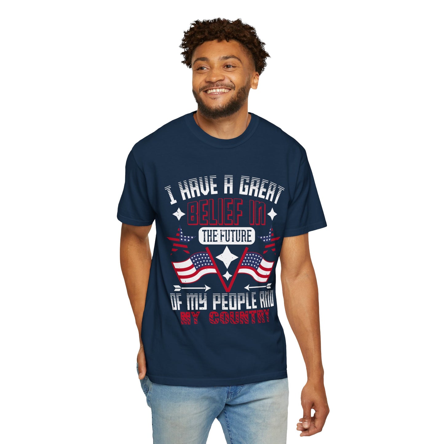 "I have a great belief in the future of my people and my country" Garment-Dyed T-shirt - 13821