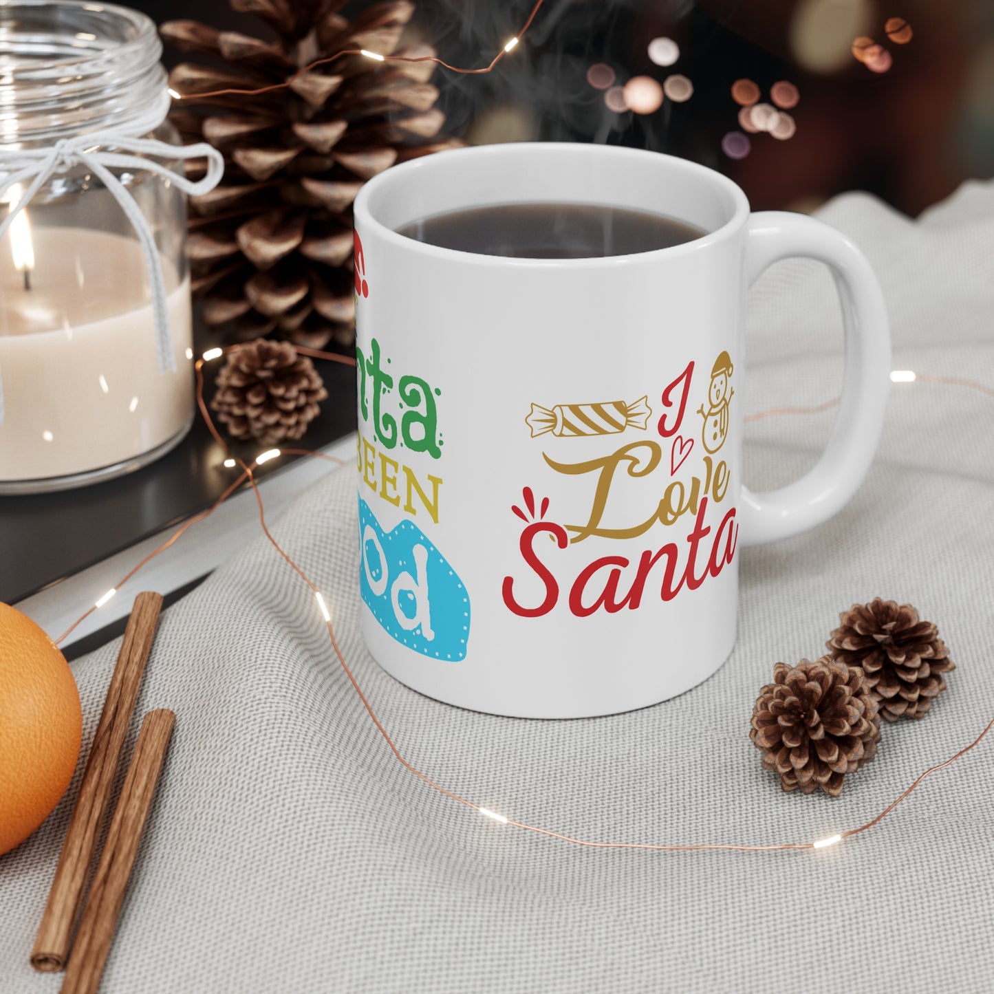 Dear Santa, I've Been Good - Mug 11oz