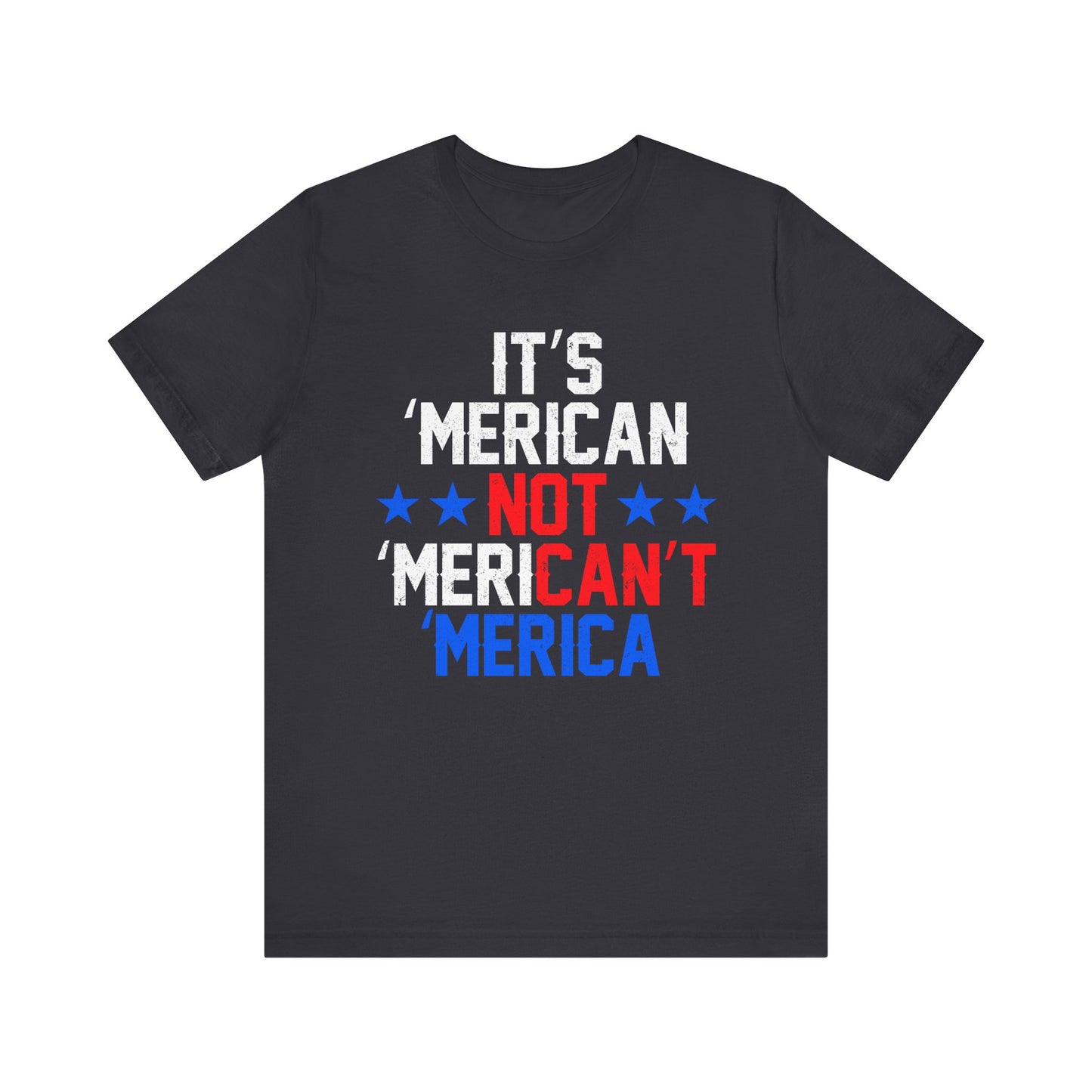 Patriotic Humor Tee, American Pride Shirt, Fun Casual Wear, Gift for Independence Day, Stylish Comfy T-Shirt - 13493