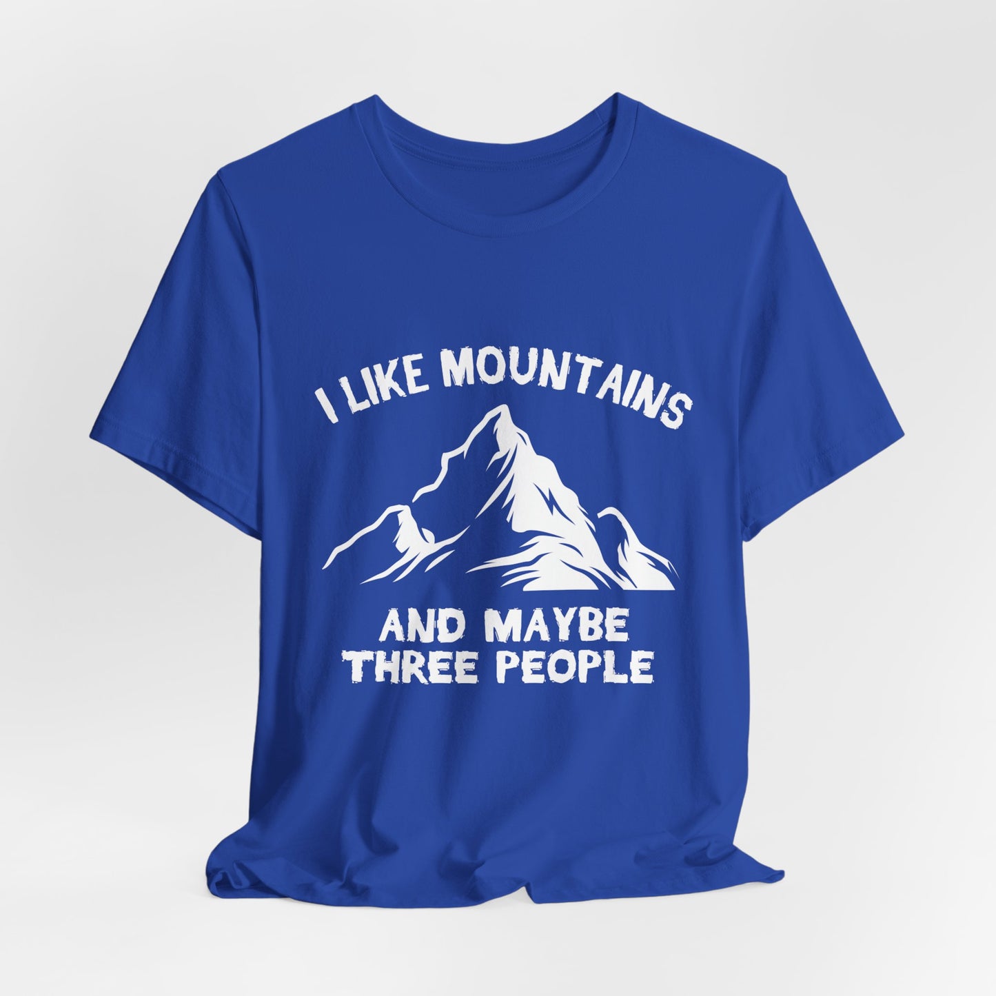 Camping: I Like Mountains & Maybe Three People - Unisex Jersey Short Sleeve Tee