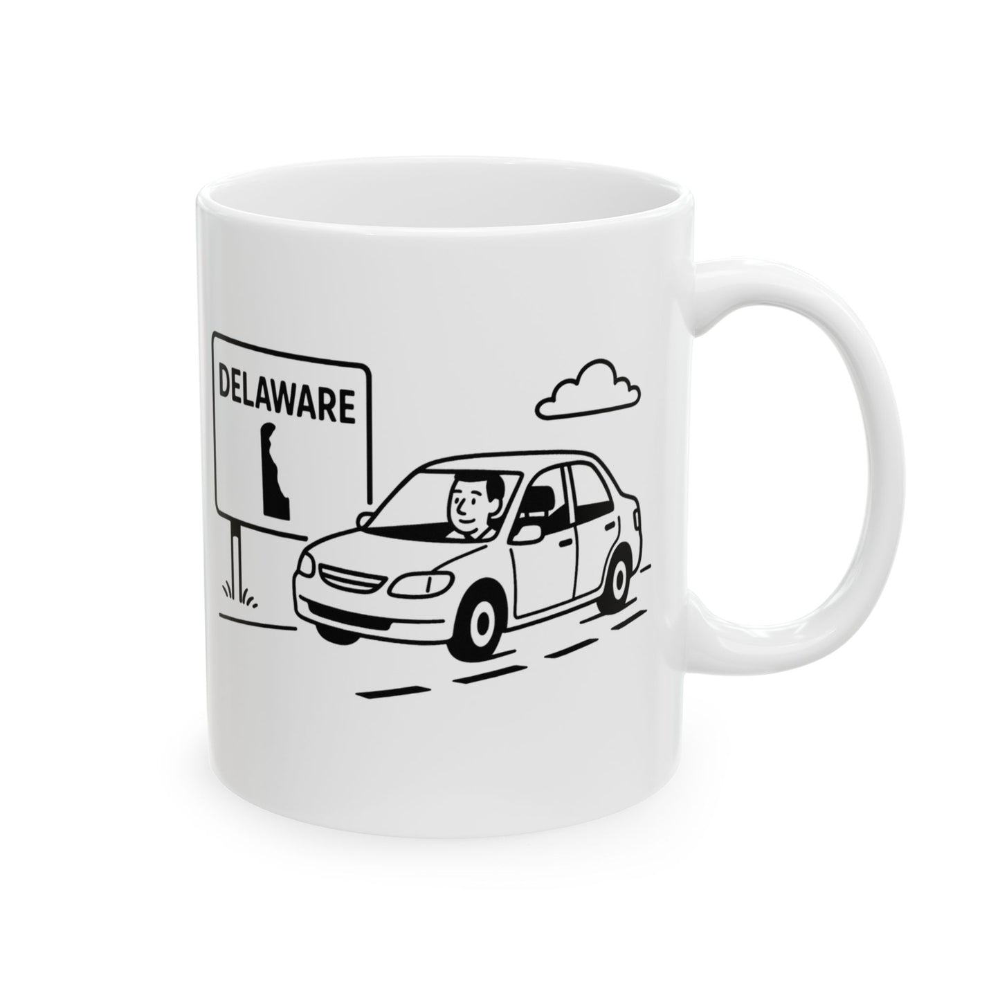"Delaware: Where the traffic is light, and the taxes are even lighter." Ceramic Mug - 14120