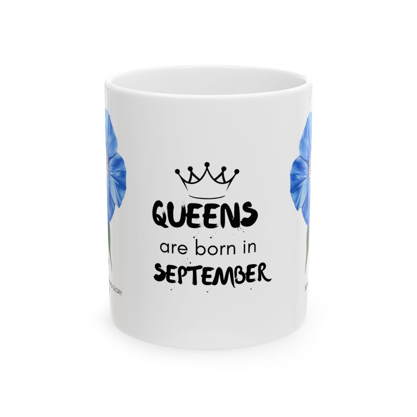 Happy Birthday: Queens Are Born In September, Morning Glory Flower, Customizable - Ceramic Mug, (11oz, 15oz) - 11510