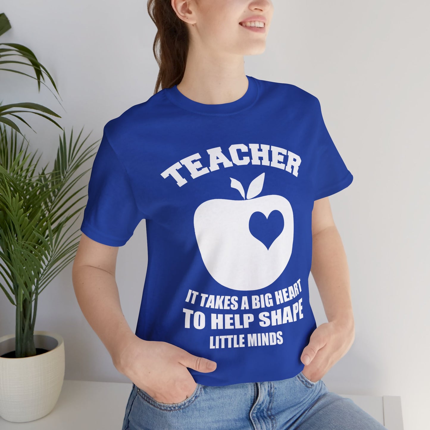 Teacher: It Takes A Big Heart To Help Shape Little Minds - Unisex Jersey Short Sleeve Tee - 13392
