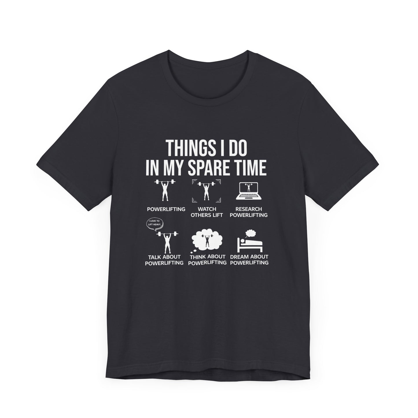 Gym: Things I Do In My Spare Time, Powerlifting  - Unisex Jersey Short Sleeve Tee