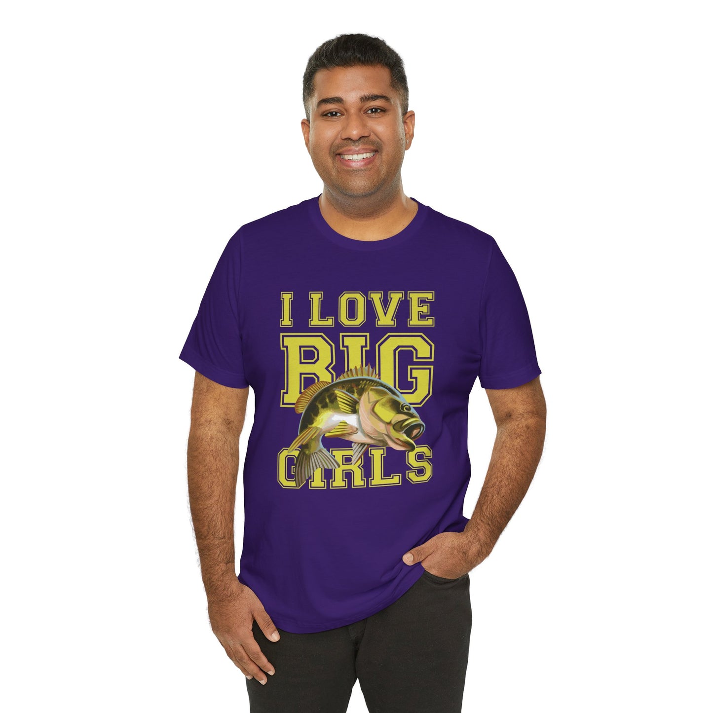 Fishing:  I Love Big Girls - Unisex Jersey Short Sleeve Tee