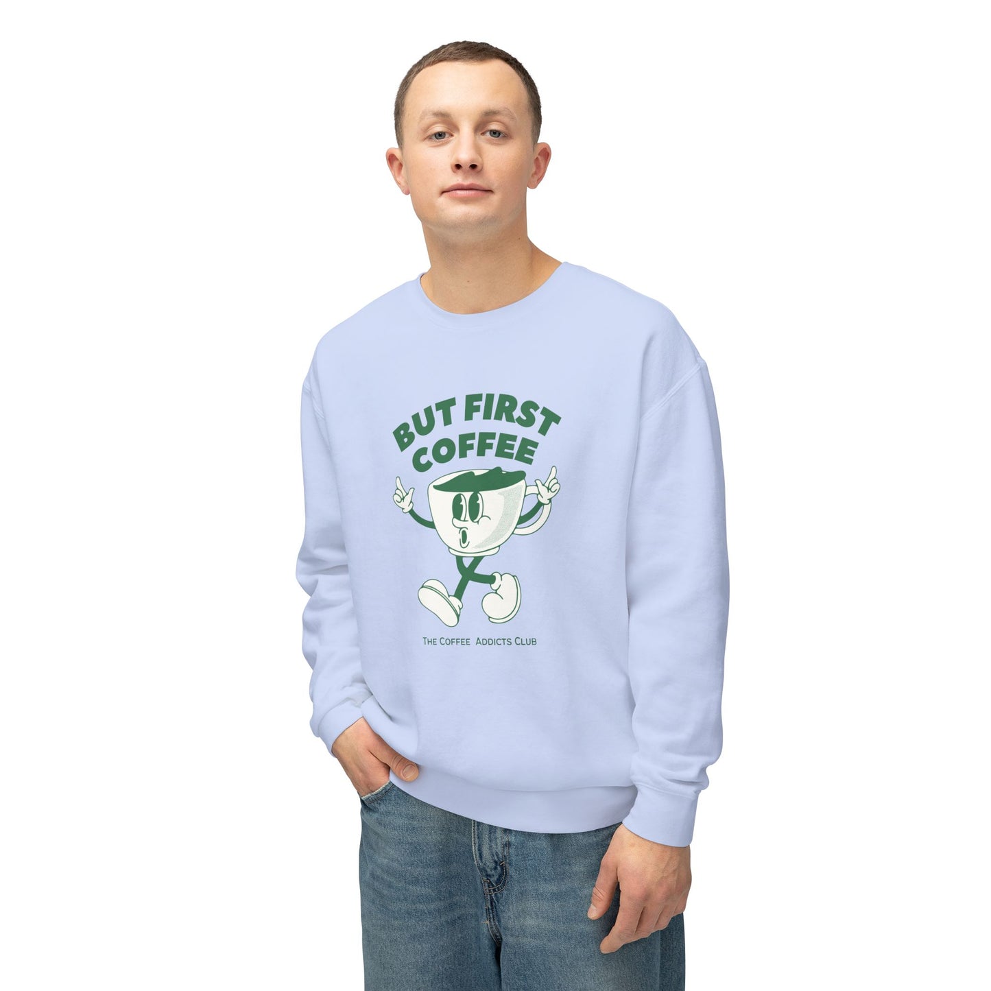 But First Coffee - Unisex Lightweight Crewneck Sweatshirt - 10597