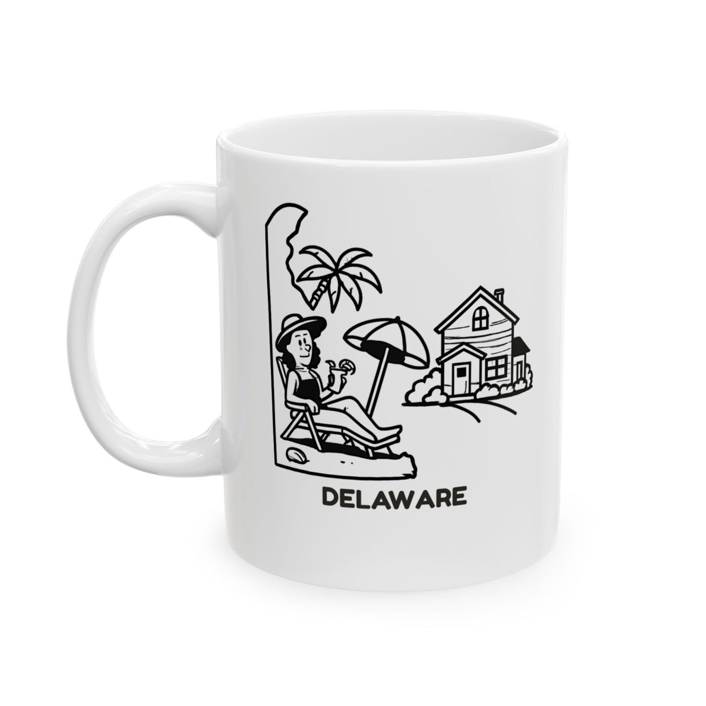 "Delaware: The only state where you can vacation and still be home by dinner." Ceramic Mug, (11oz, 15oz) - 14177