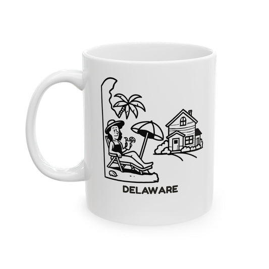 "Delaware: The only state where you can vacation and still be home by dinner." Ceramic Mug, (11oz, 15oz) - 14177