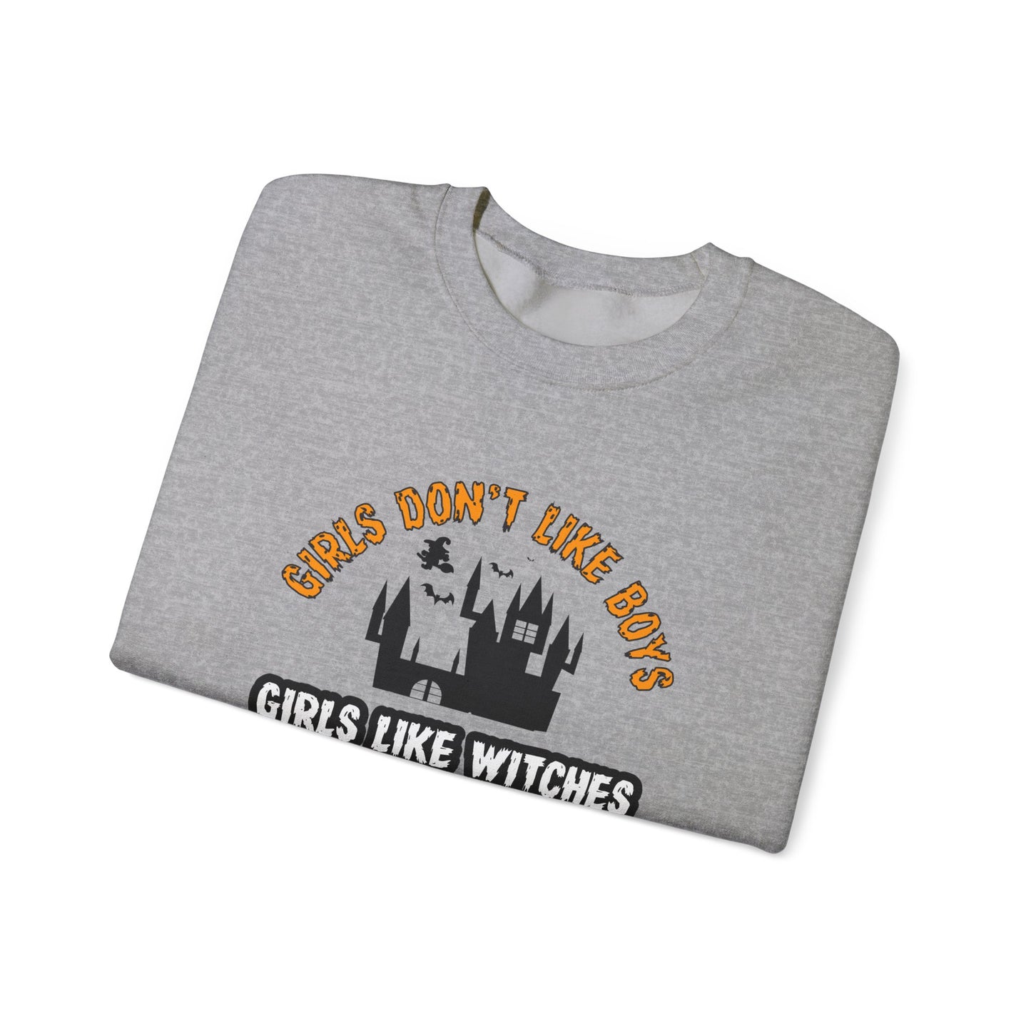 Girls Don't Like Boys. Girls Like Witches and Halloween - Unisex Heavy Blend™ Crewneck Sweatshirt - 12316