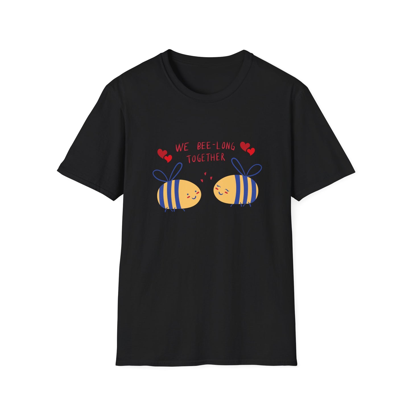 Bees, We Bee-long Together - Unisex Softstyle T-Shirt - 11361