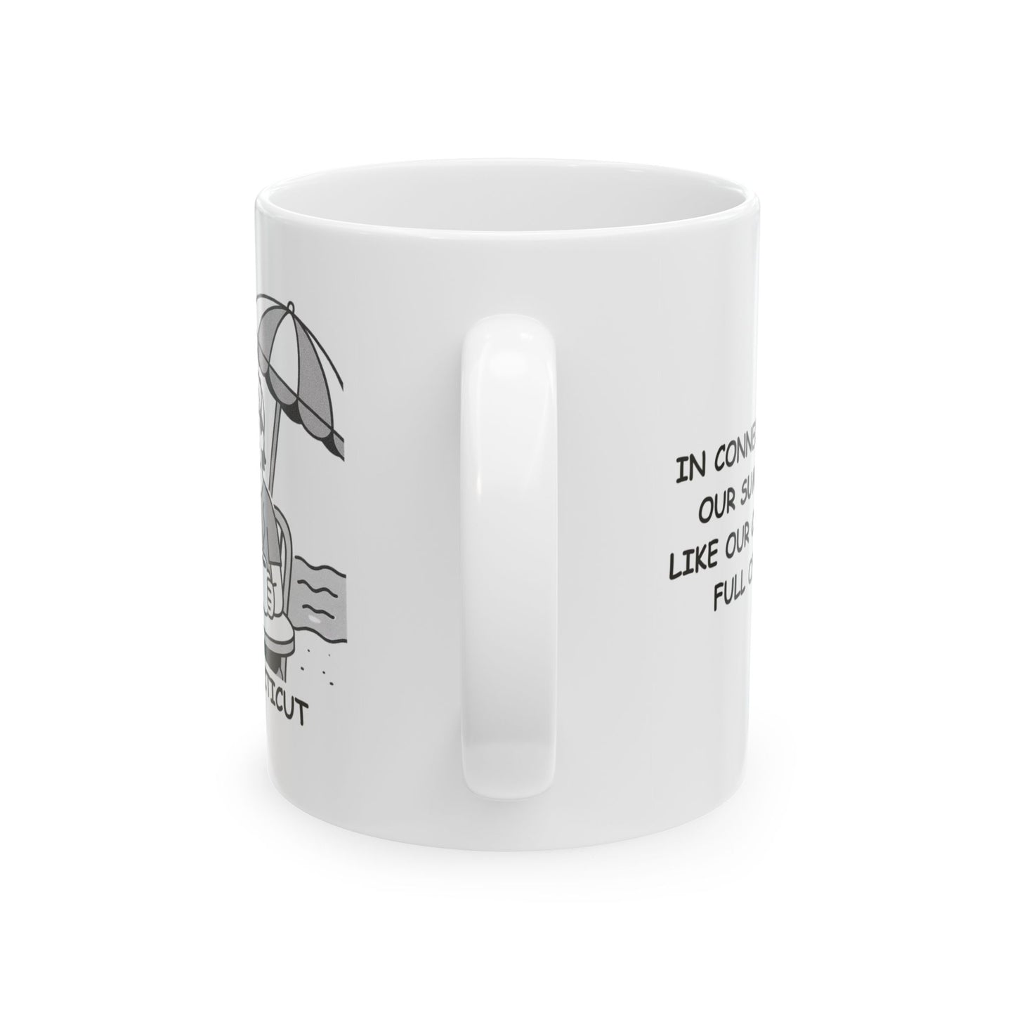 "In Connecticut, we like our summers like we like our coffee—hot and full of ice cream." Ceramic Mug - 13884