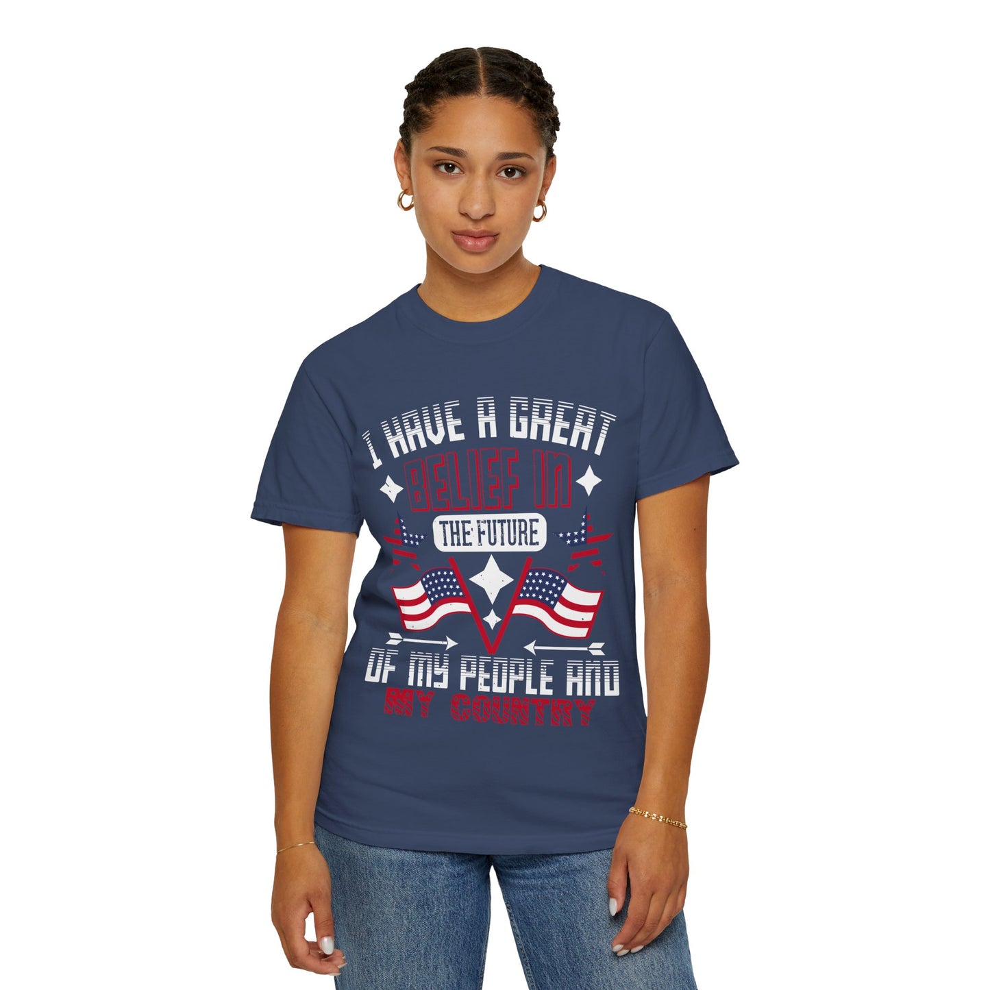 "I have a great belief in the future of my people and my country" Garment-Dyed T-shirt - 13821