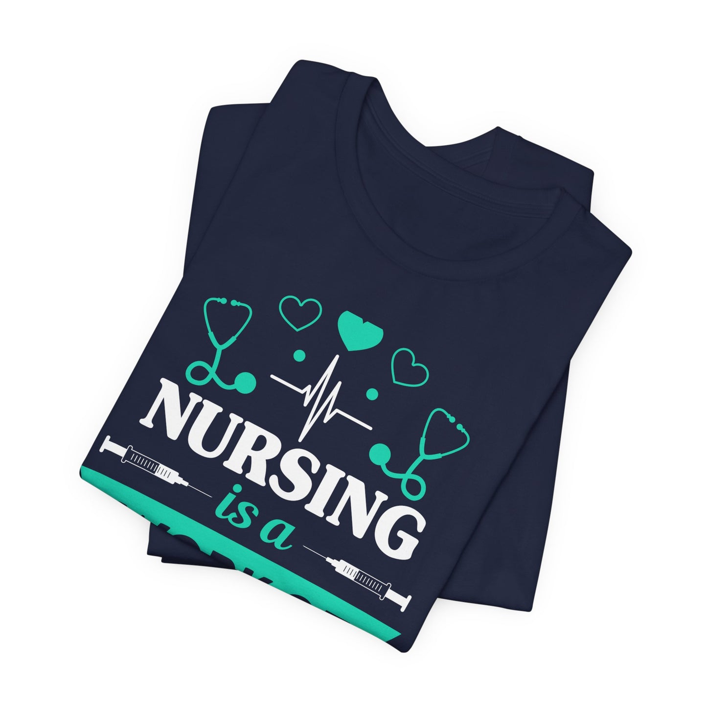 Nursing Is A Work Of Heart - Unisex Jersey Short Sleeve Tee - 13286