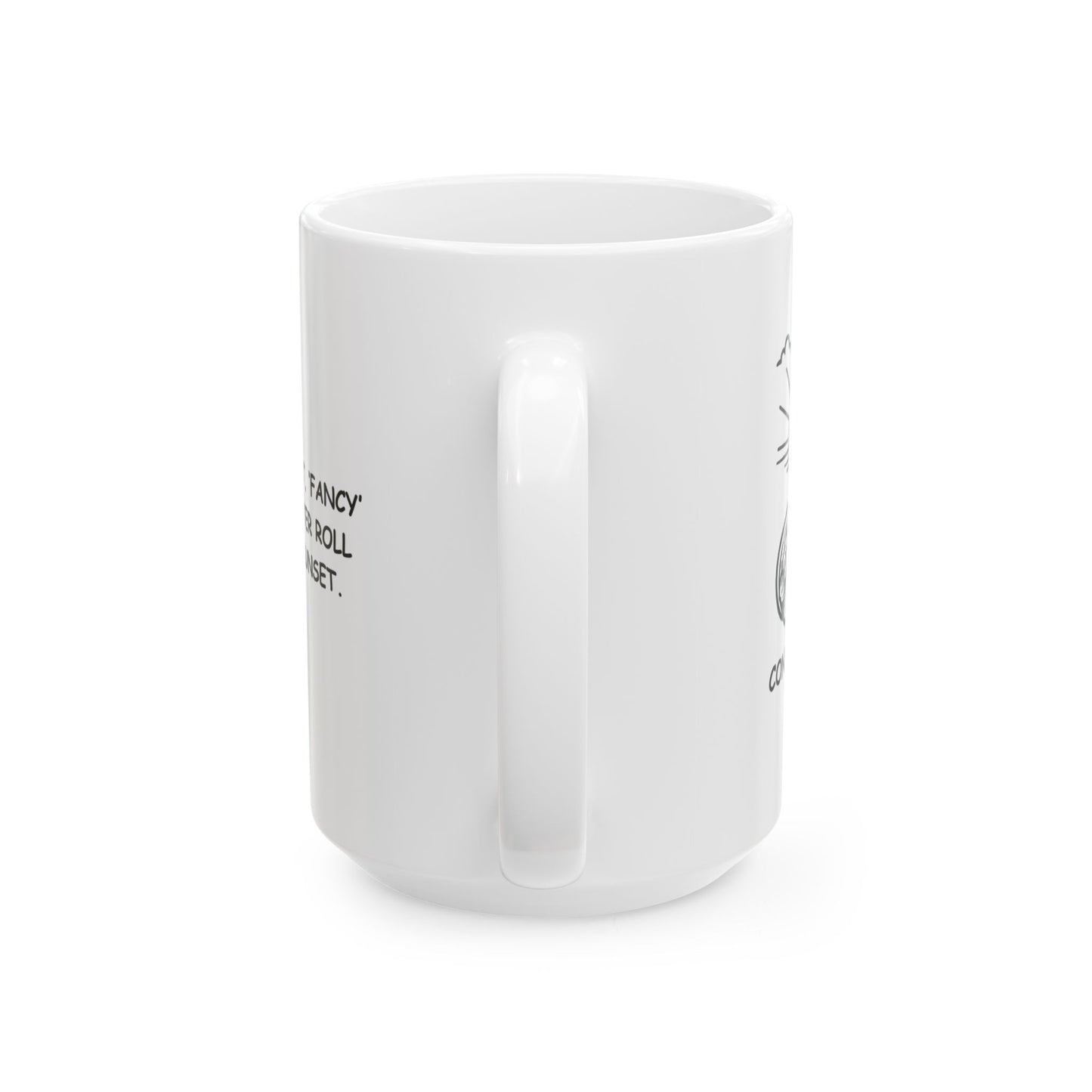 "In Connecticut, ‘fancy’ means a lobster roll and a good sunset." Ceramic Mug - 13812