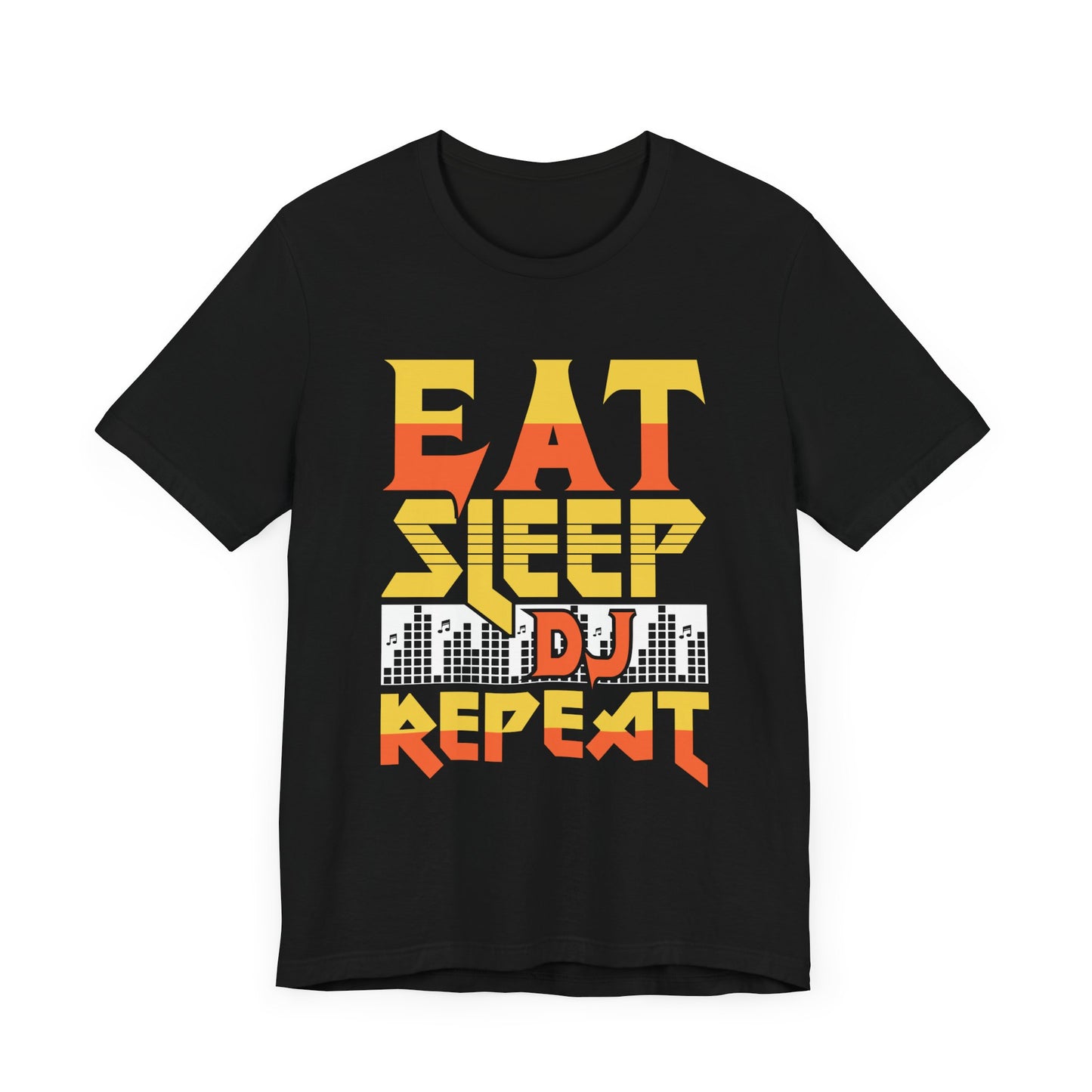 Eat Sleep DJ Repeat - Unisex Jersey Short Sleeve Tee