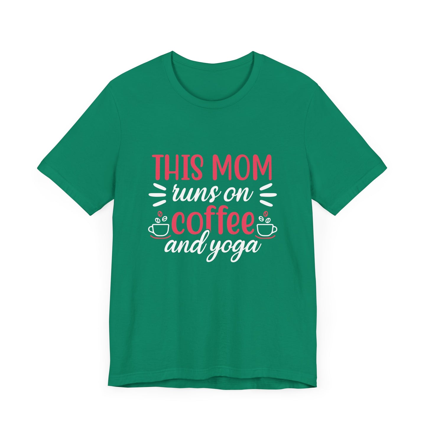 This Mom Runs On Coffee & Yoga - Unisex Jersey Short Sleeve Tee - 12527