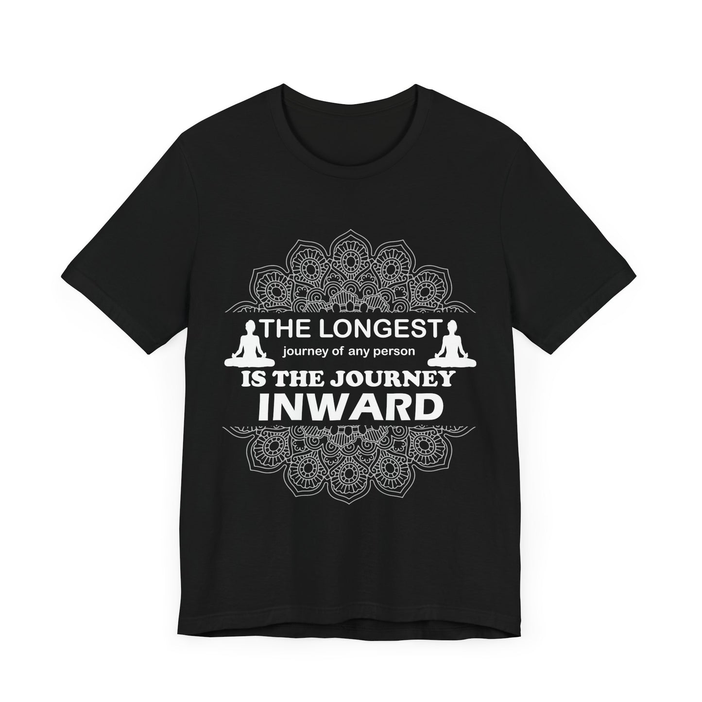 Yoga: The Longest Journey Of Any Person Is The Journey Inward - Unisex Jersey Short Sleeve Tee - 12156