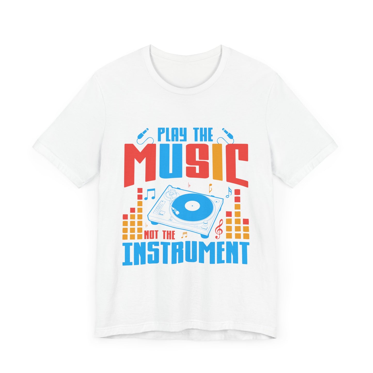 Play The Music Instrument - Unisex Jersey Short Sleeve Tee