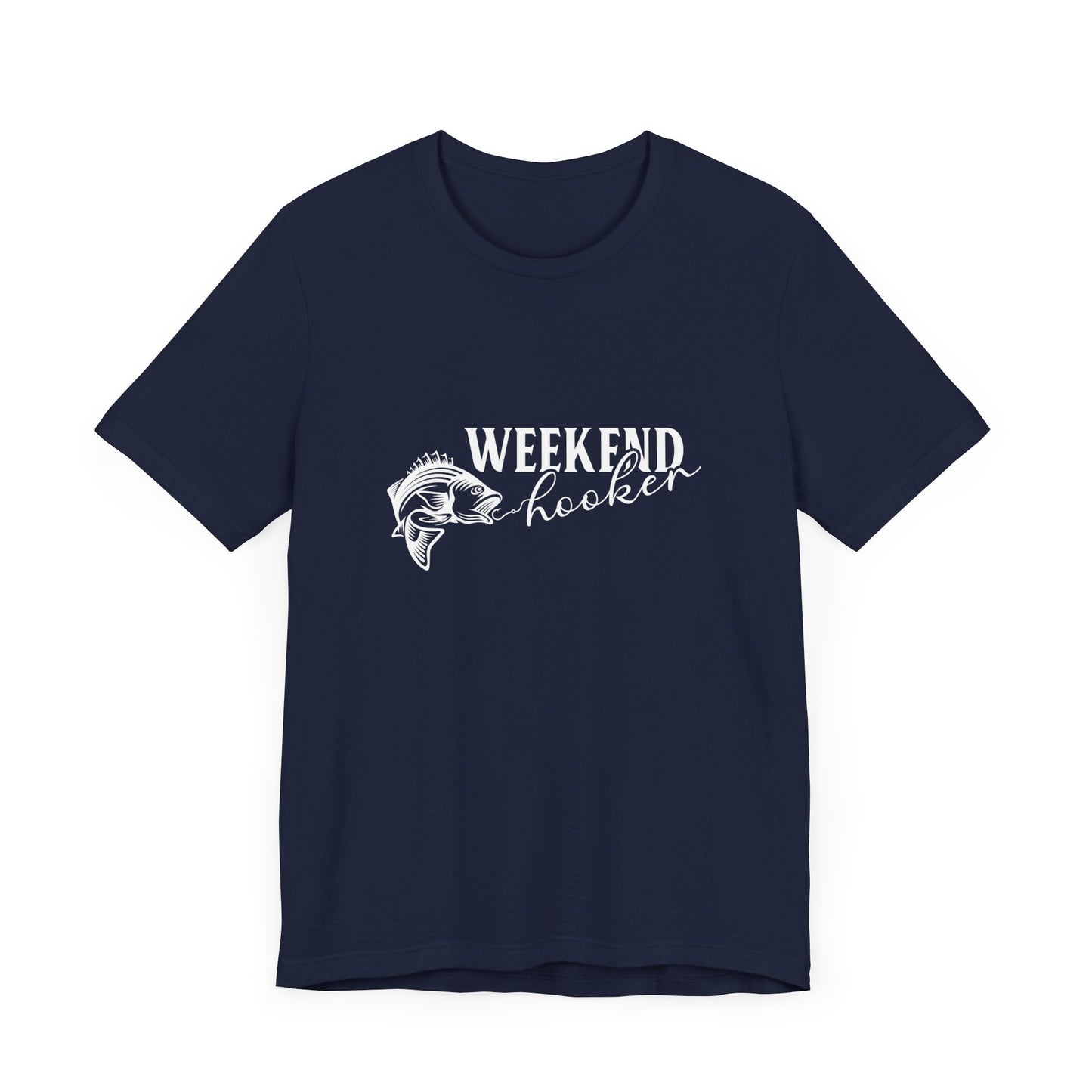 Weekend Hooker - Unisex Jersey Short Sleeve Tee