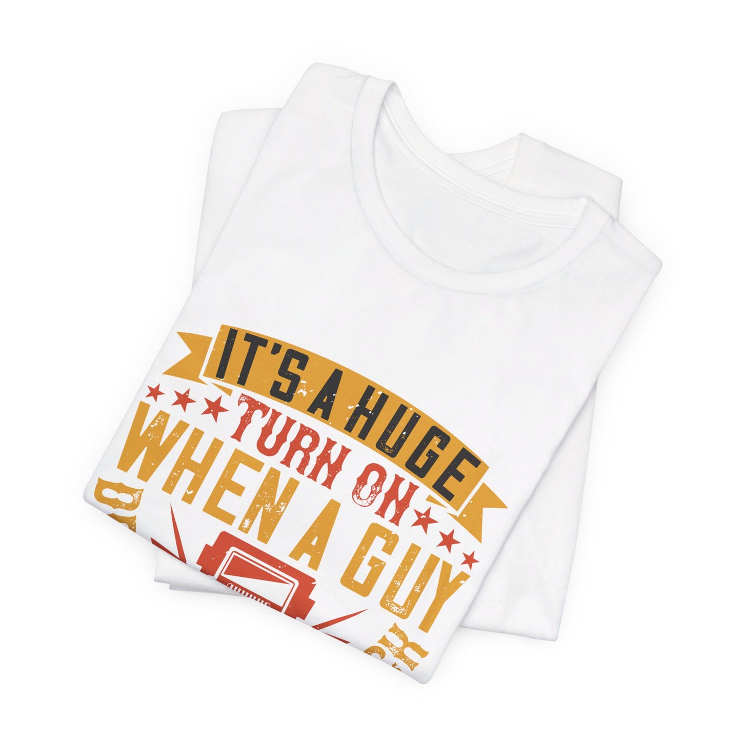 It’s a Huge Turn On When a Guy Drives a Big Truck - Unisex Jersey Short Sleeve Tee