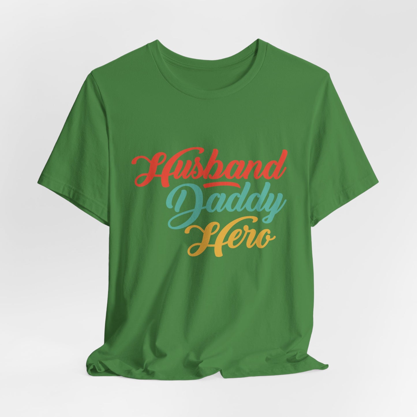 Husband, Daddy, Hero - Unisex Jersey Short Sleeve Tee