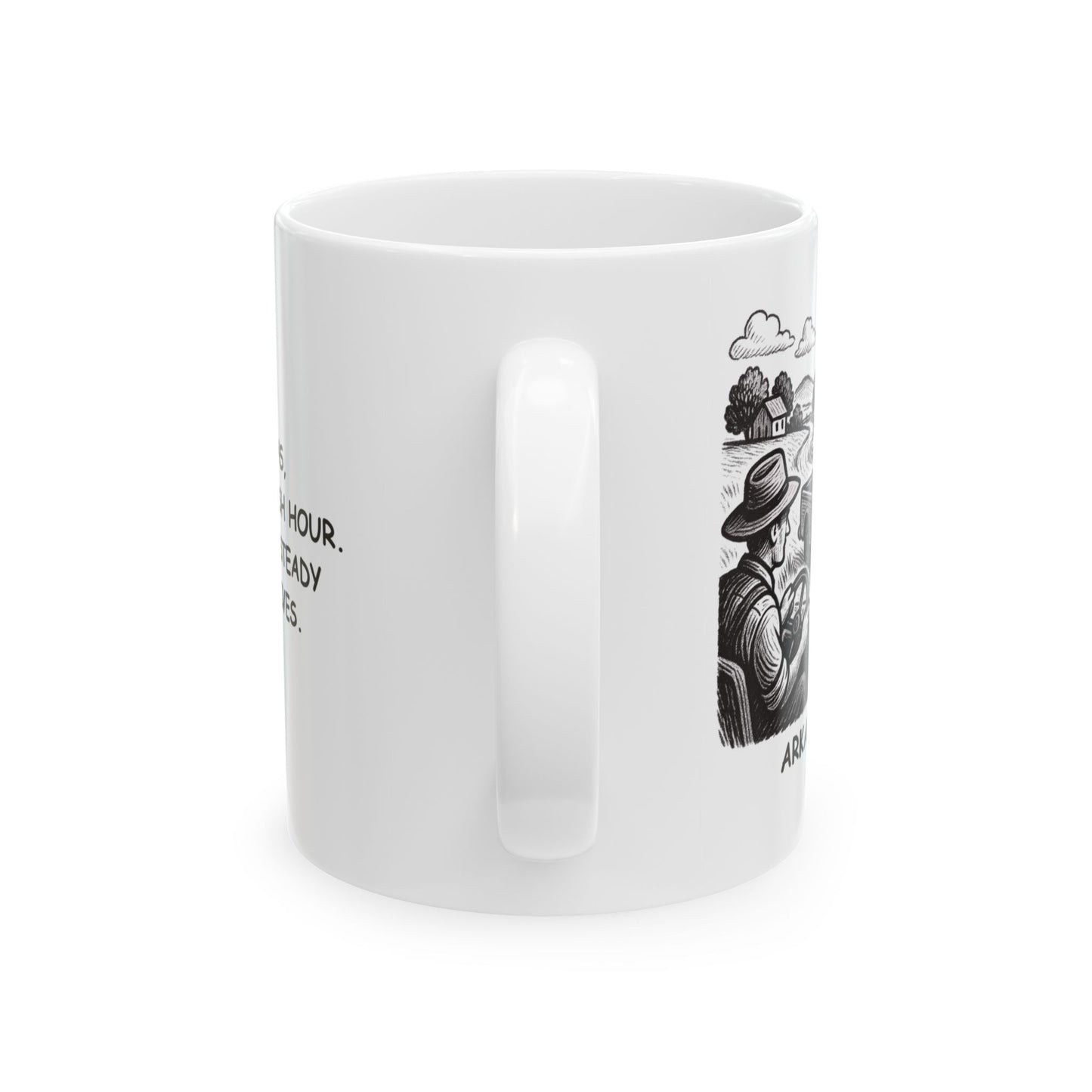 "In Arkansas, we don’t do rush hour. We do slow, steady country drives." Ceramic Mug - 13272