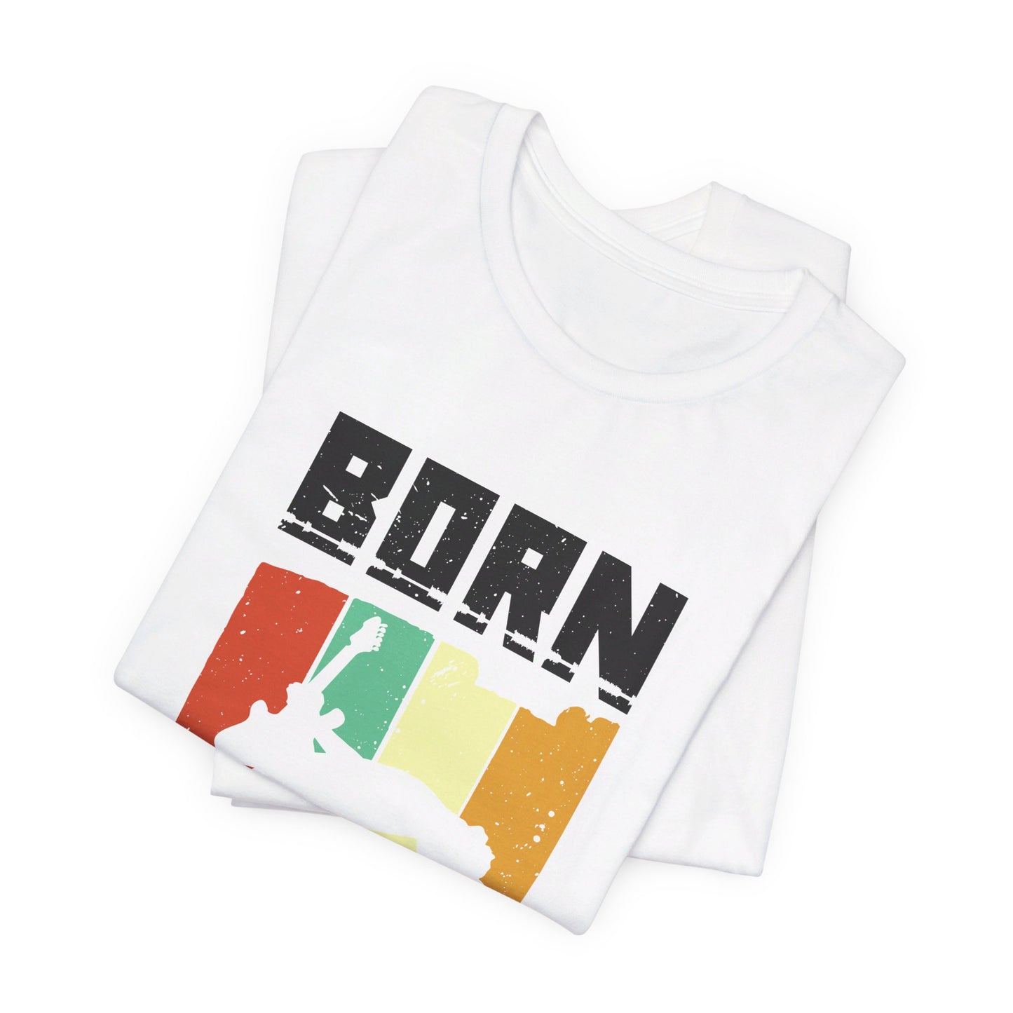 Born To Rock - Unisex Jersey Short Sleeve Tee