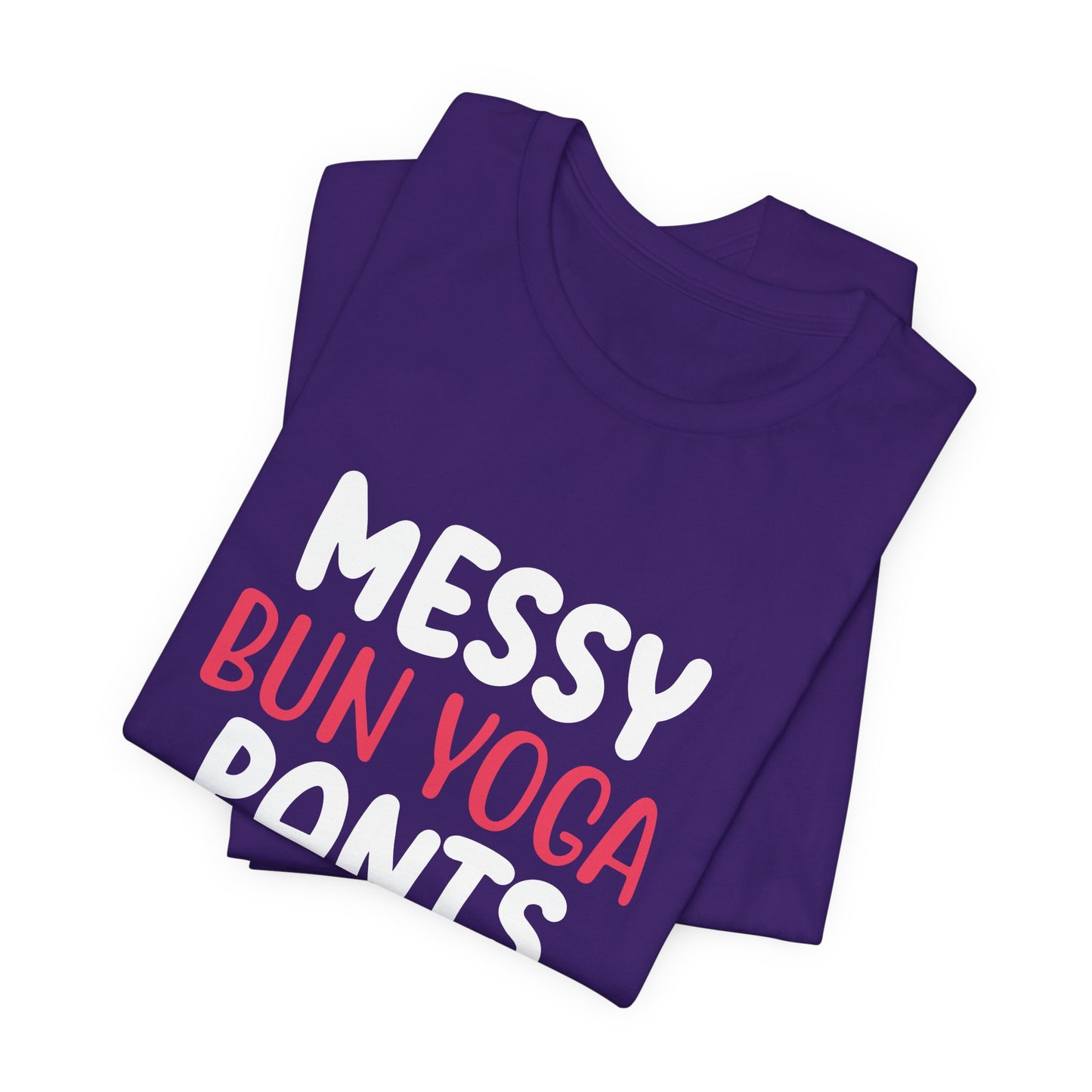 Messy Bun, Yoga Pants - Unisex Jersey Short Sleeve Tee - 12406
