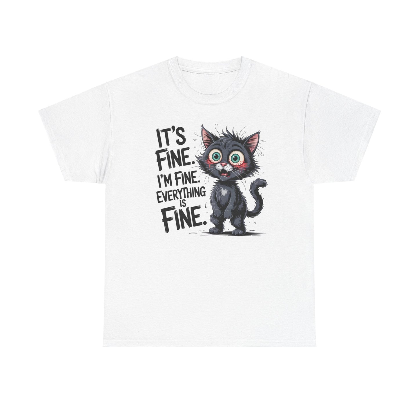 It’s Fine T-Shirt — Funny Black Cat Graphic Tee, “I’m Fine Everything Is Fine” Cat Lover Gift  - 14868