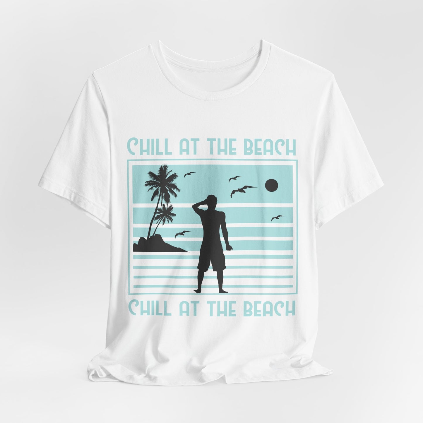 Chill At The Beach - Unisex Jersey Short Sleeve Tee - 13175