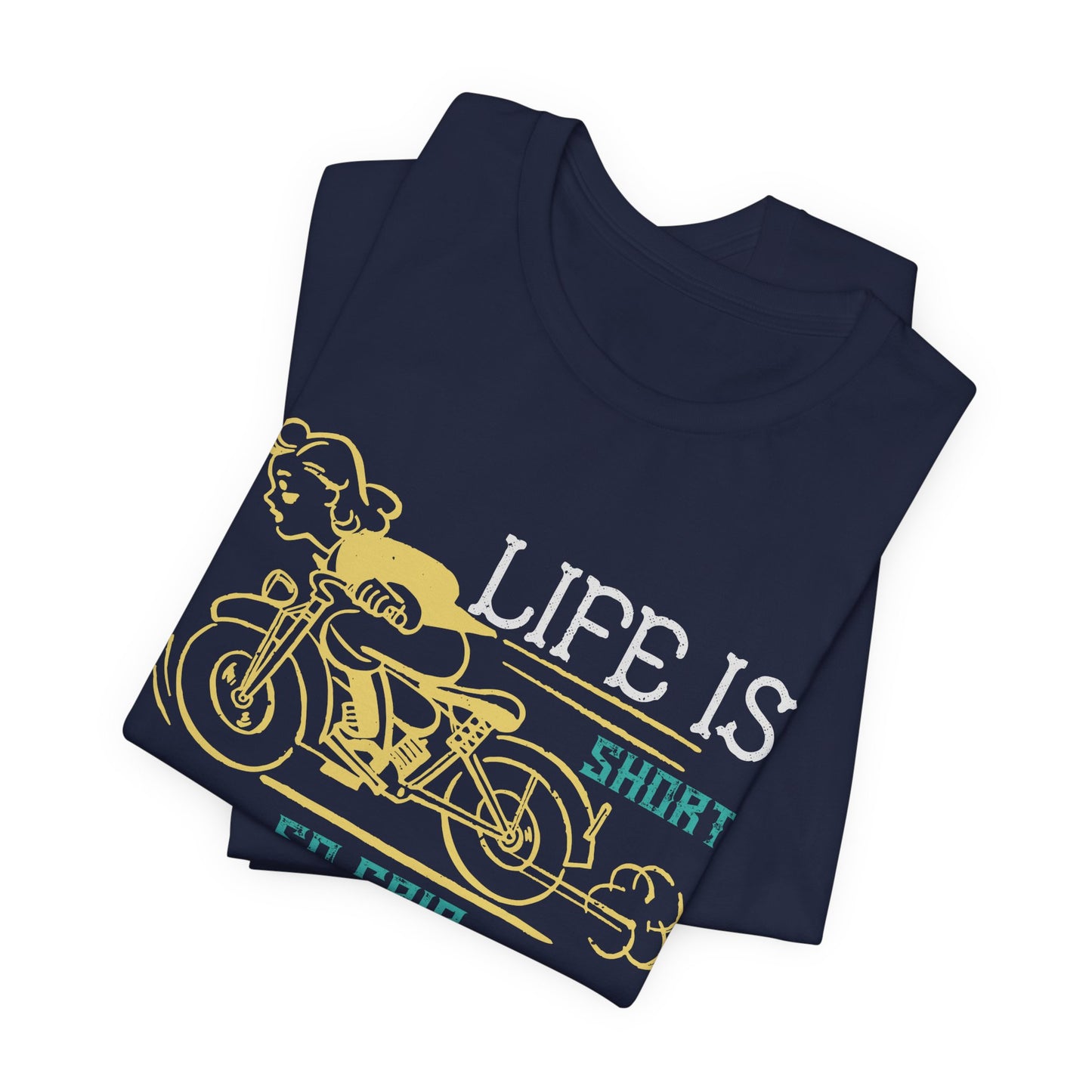 Life Is Short, So Grip It and Rip It - Unisex Jersey Short Sleeve Tee - 13756