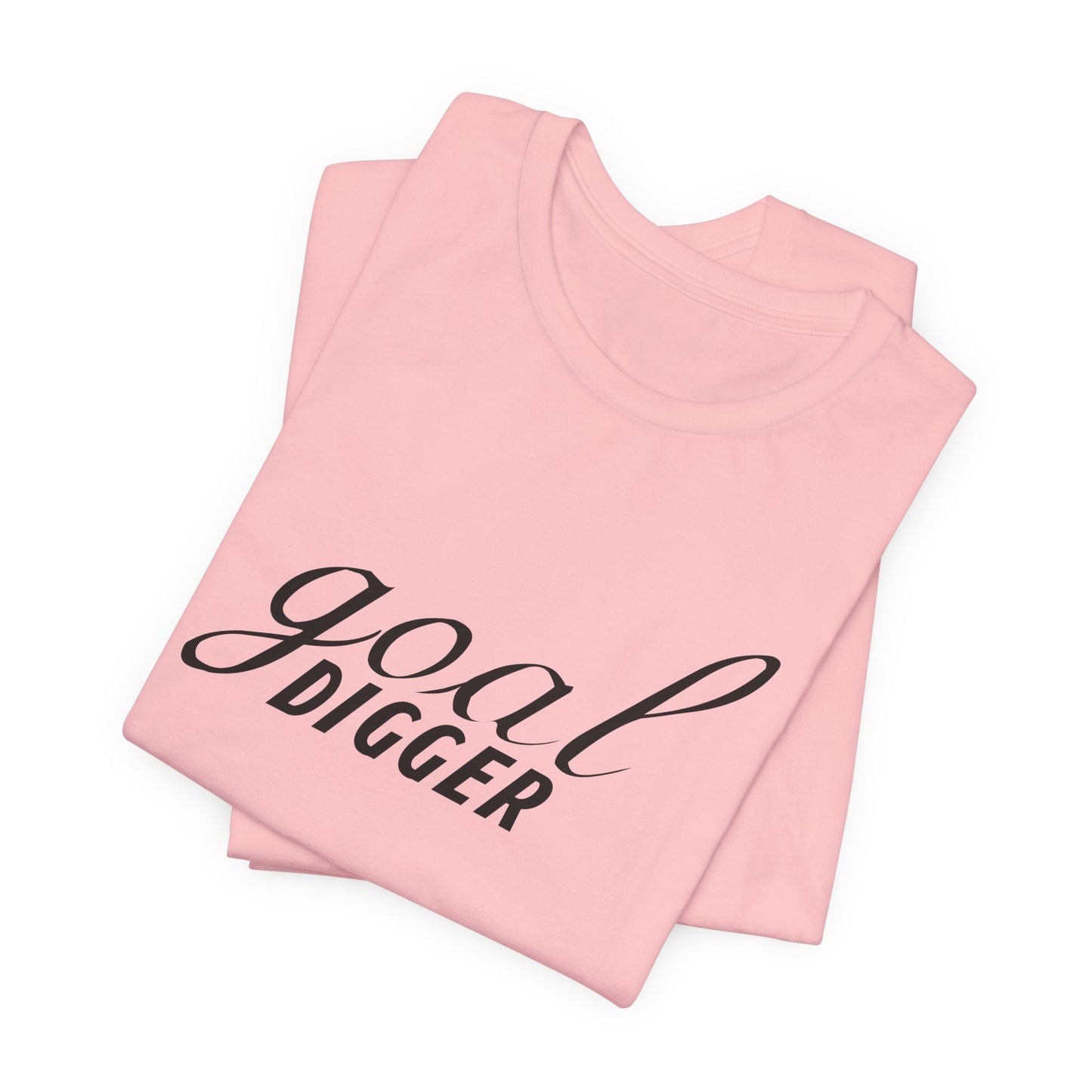 Motivational: Goal Digger - Unisex Jersey Short Sleeve Tee