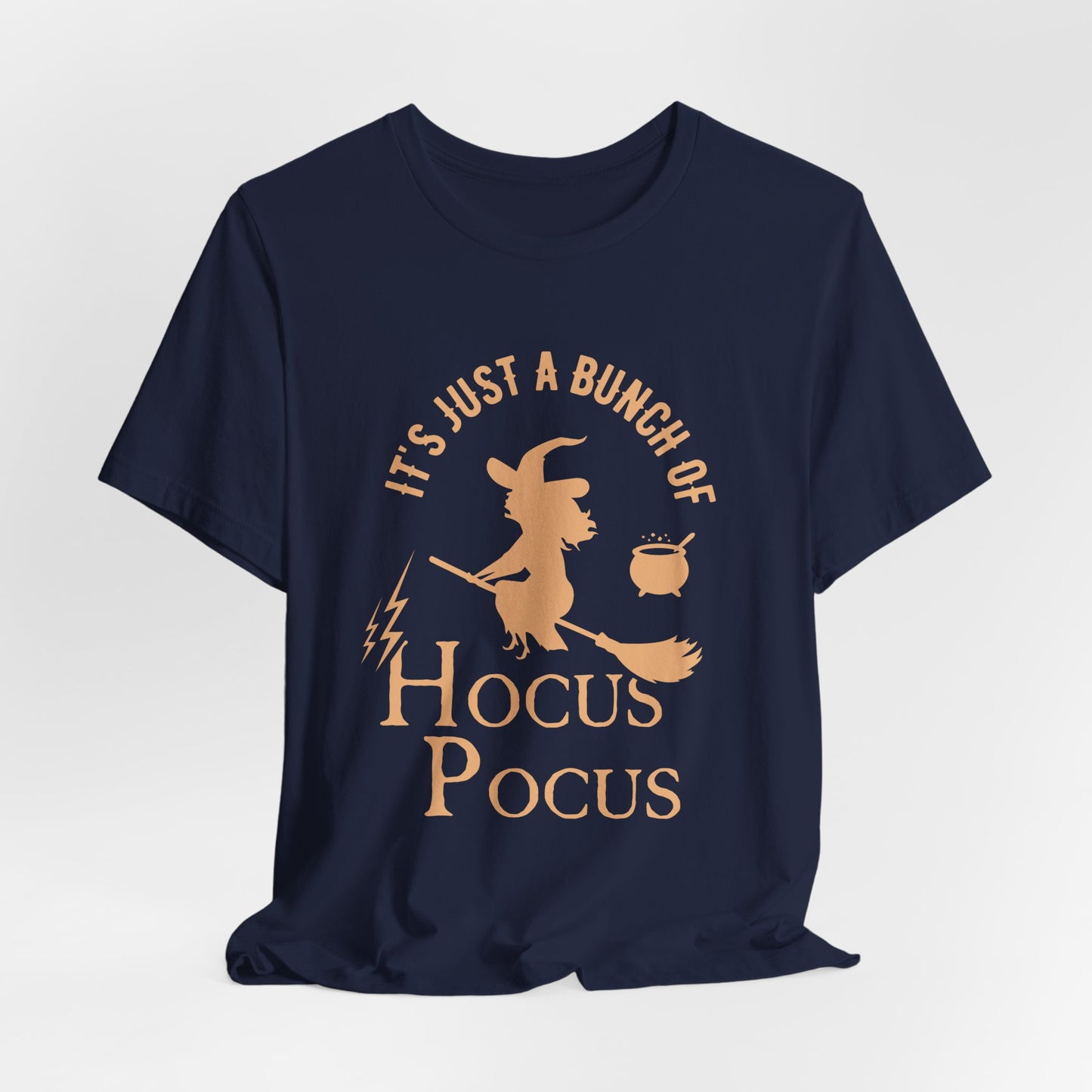 Halloween: It's Just A Bunch Of Hocus Focus - Unisex Jersey Short Sleeve Tee - 12925