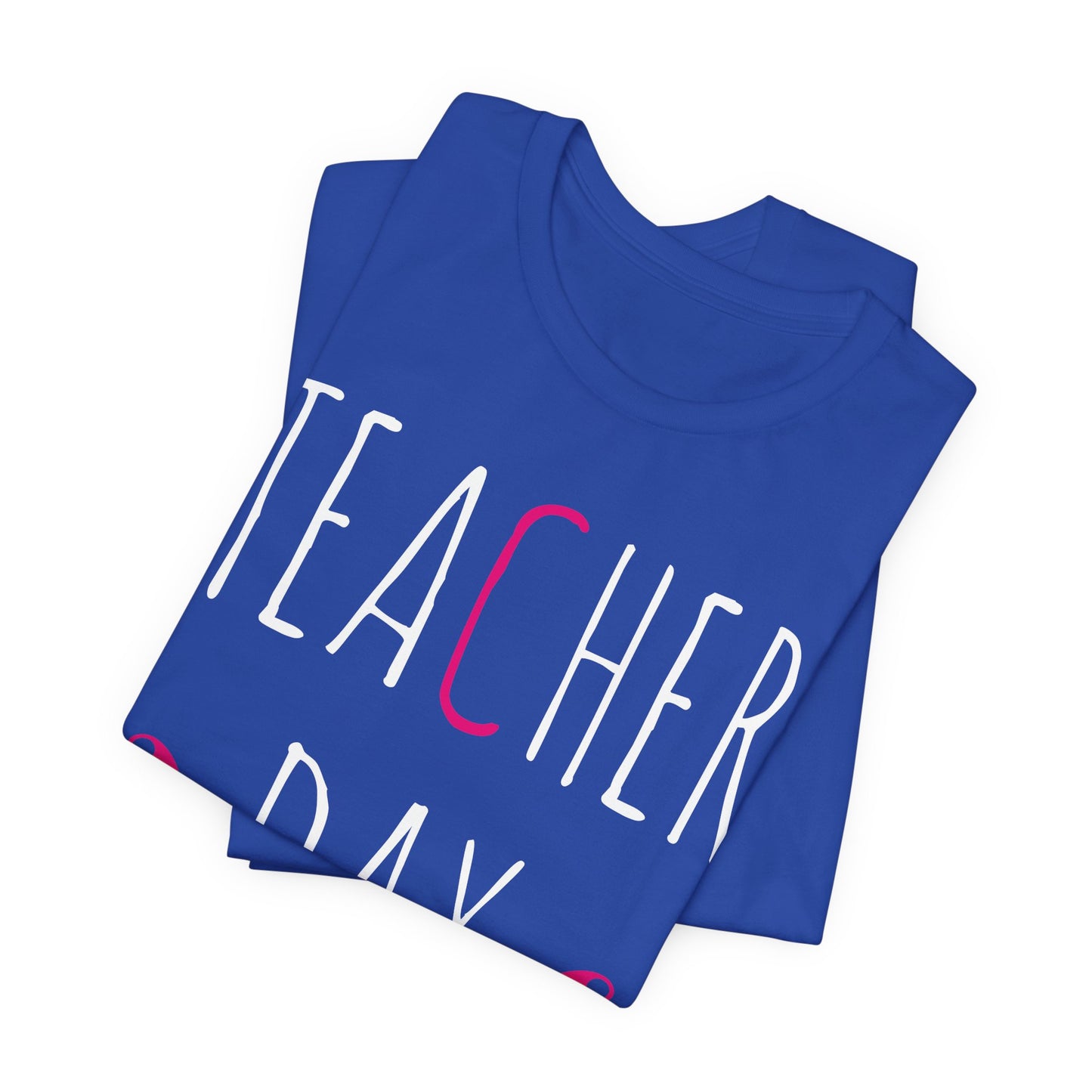 Teacher Day - Unisex Jersey Short Sleeve Tee - 13436