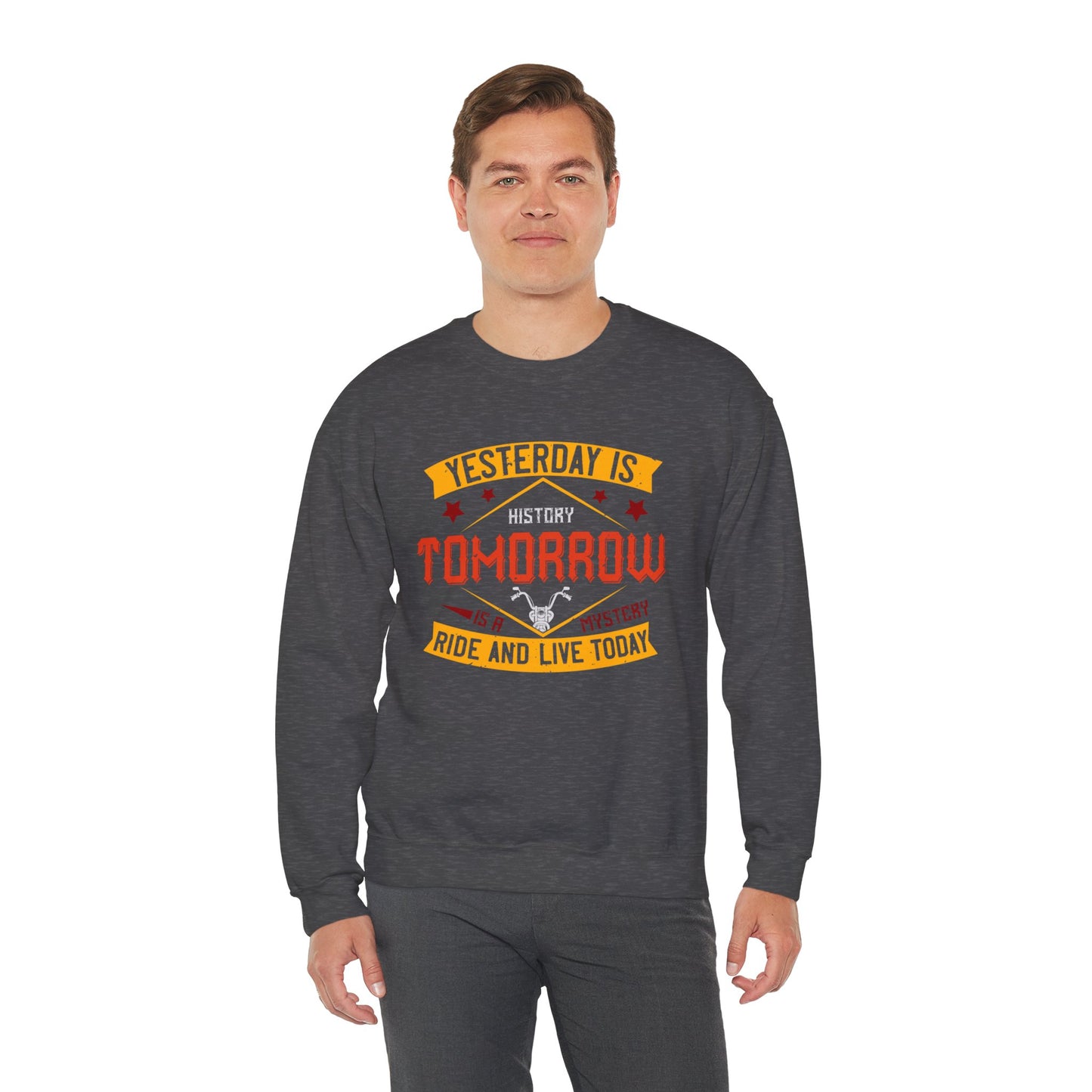 Yesterday is History, Tomorrow is a Mystery, Ride and Live Today - Unisex Heavy Blend™ Crewneck Sweatshirt