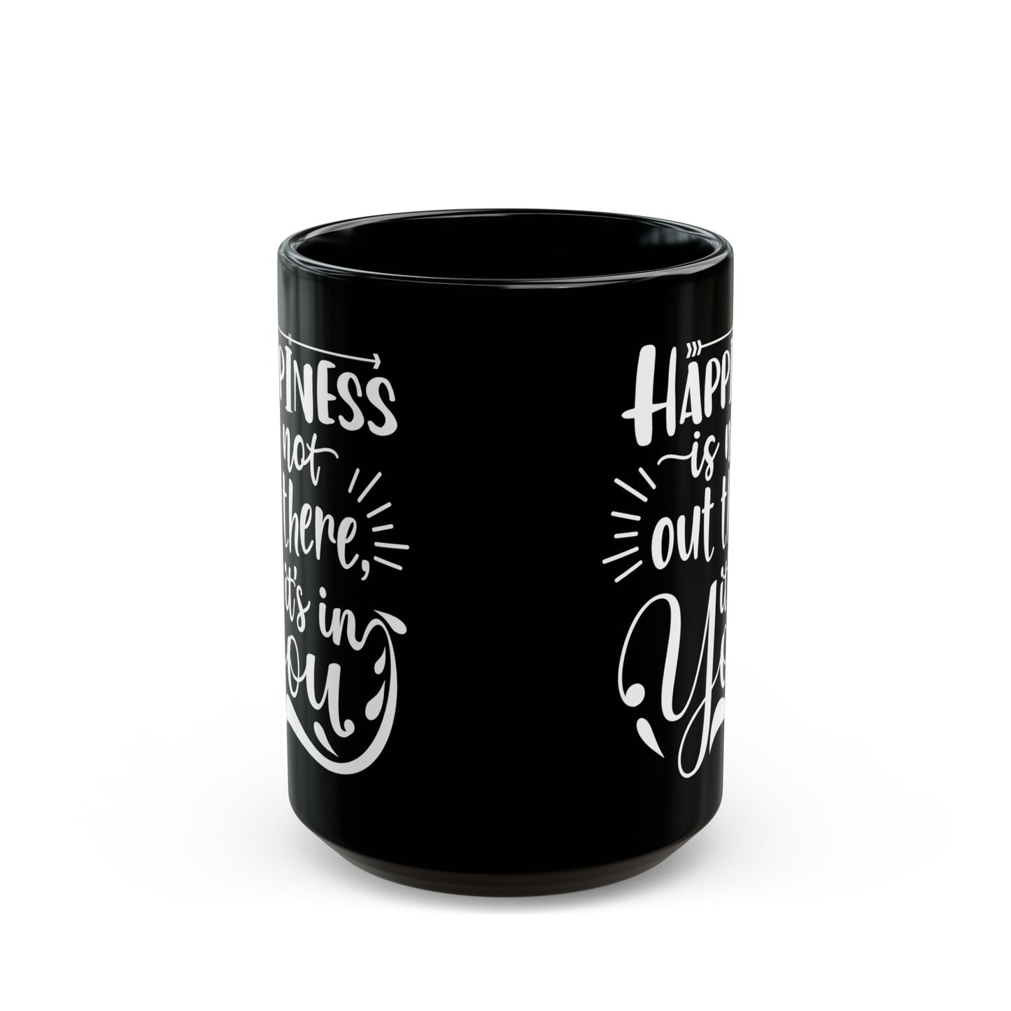 Inspirational Black Mug - Happiness Is Inside You, Funny Coffee Cup, Motivational Gift, Unique Kitchenware, Self-Care Reminder - 14074