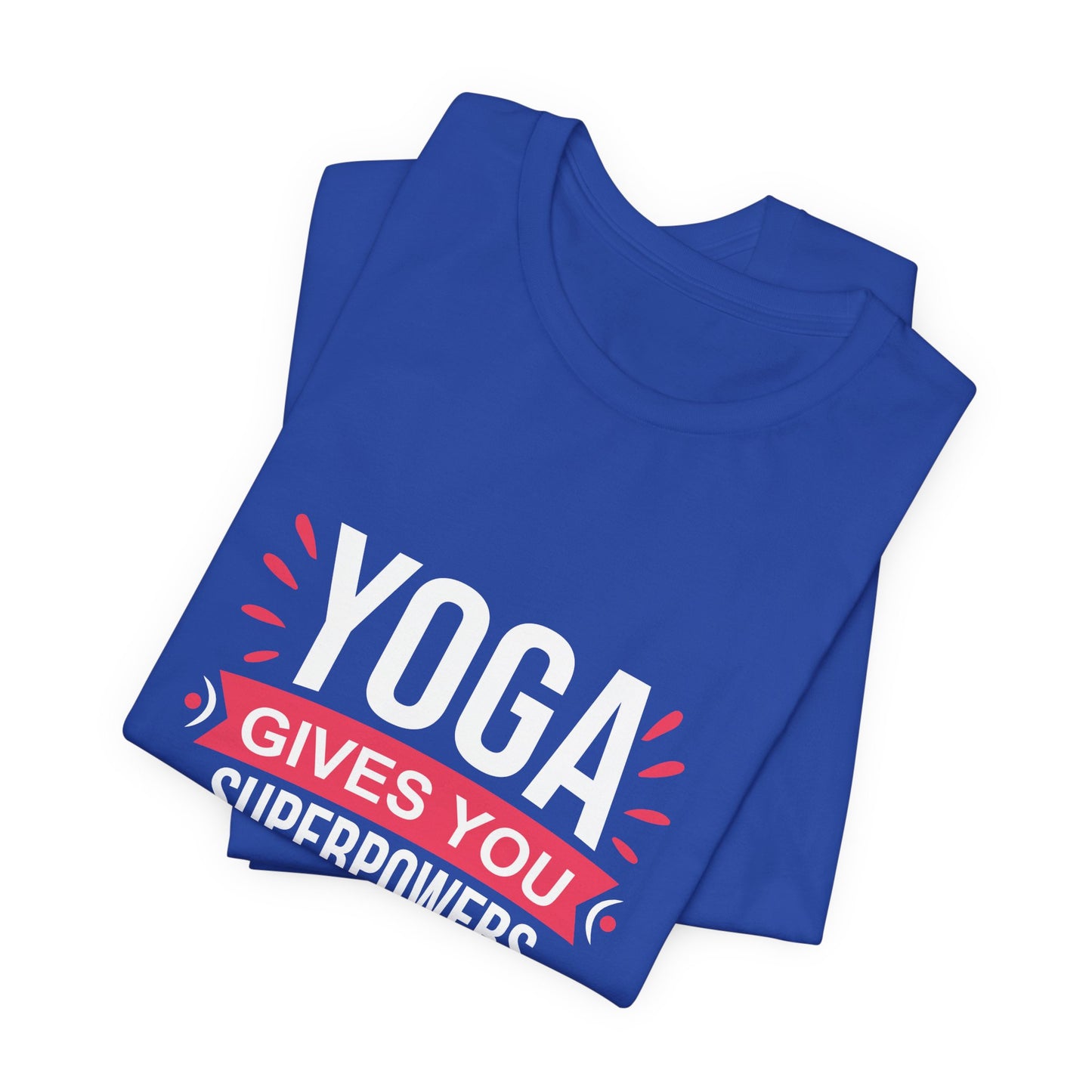 Yoga Gives You Superpowers - Unisex Jersey Short Sleeve Tee