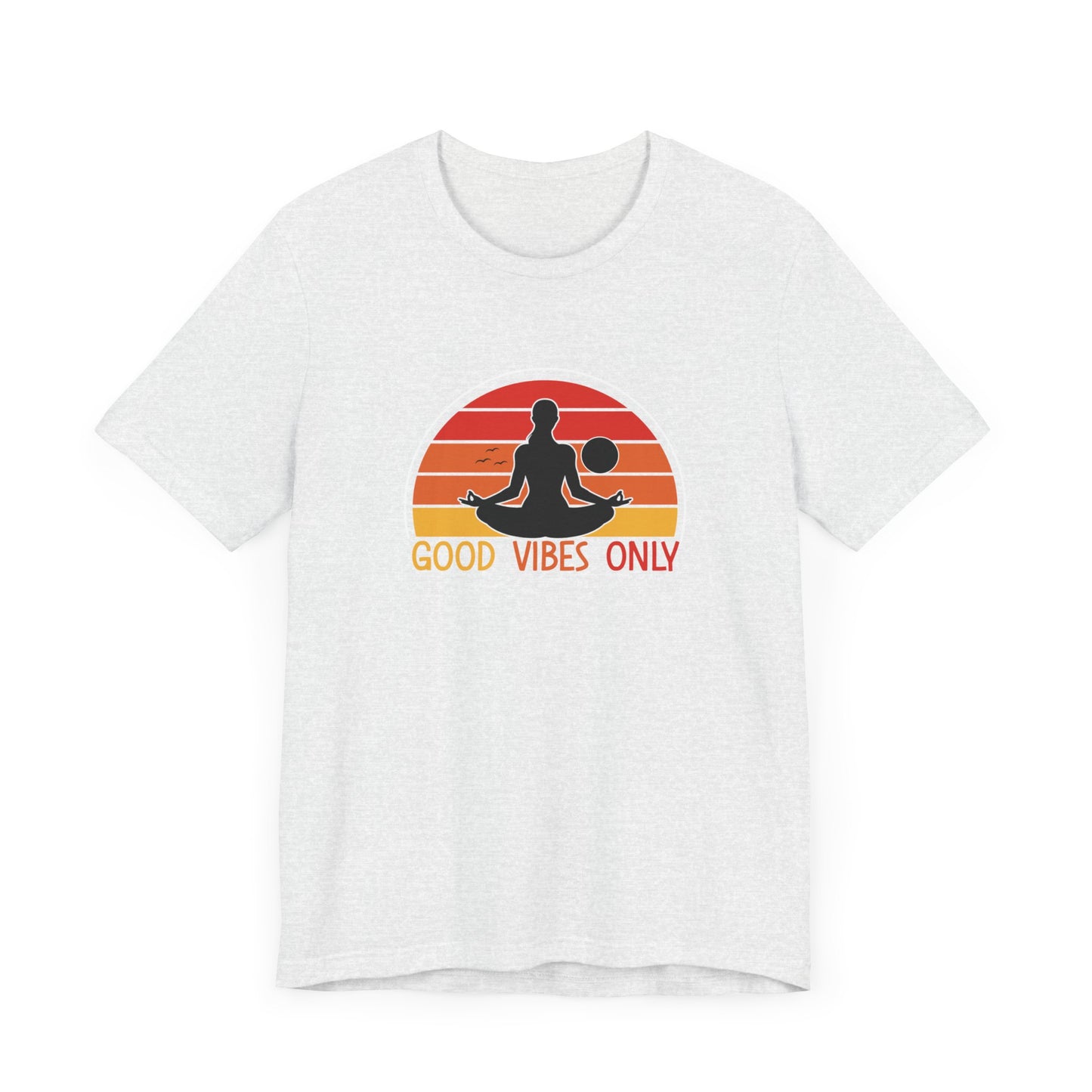 Yoga: Good Vibes Only - Unisex Jersey Short Sleeve Tee