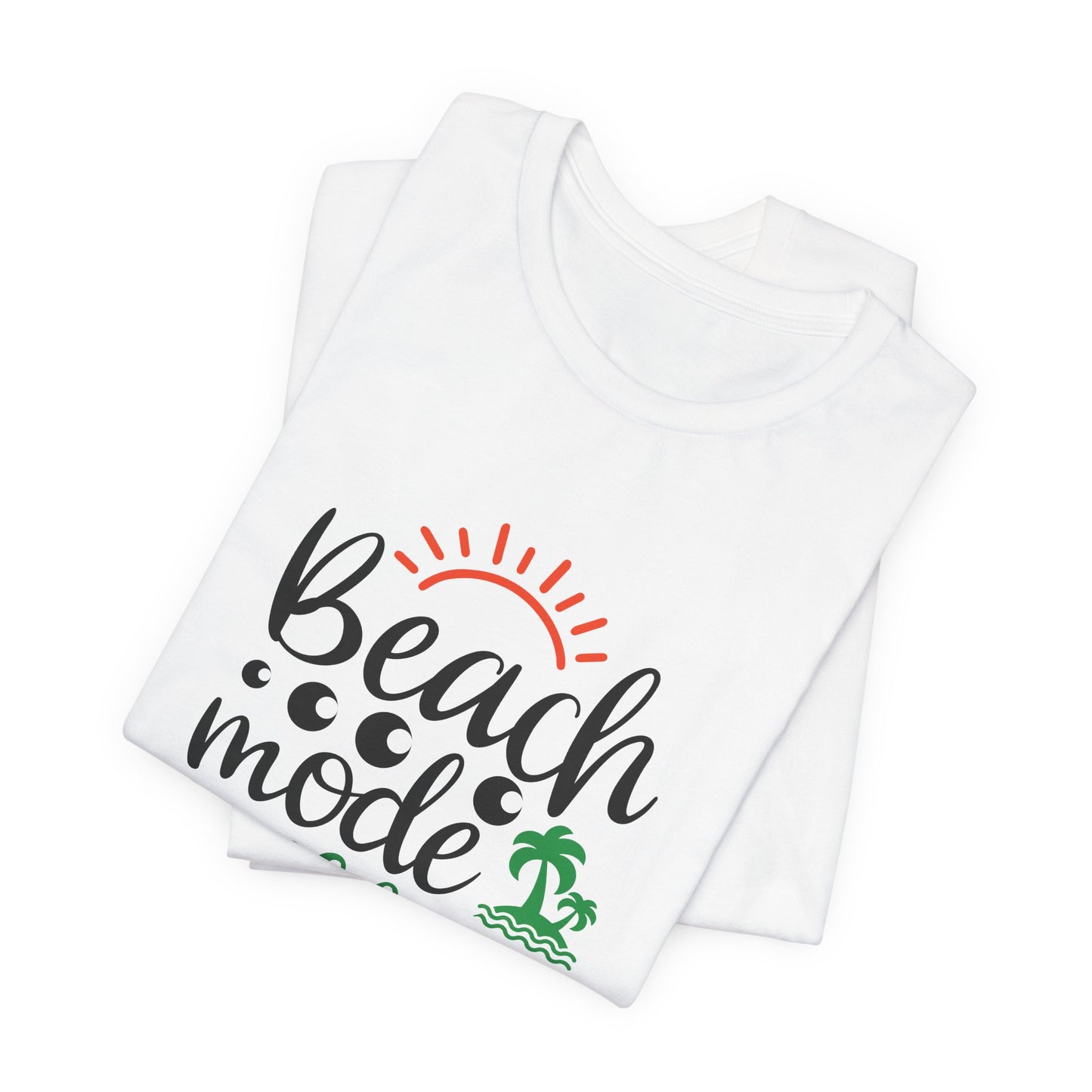 Summer: Beach Mode - Unisex Jersey Short Sleeve Tee