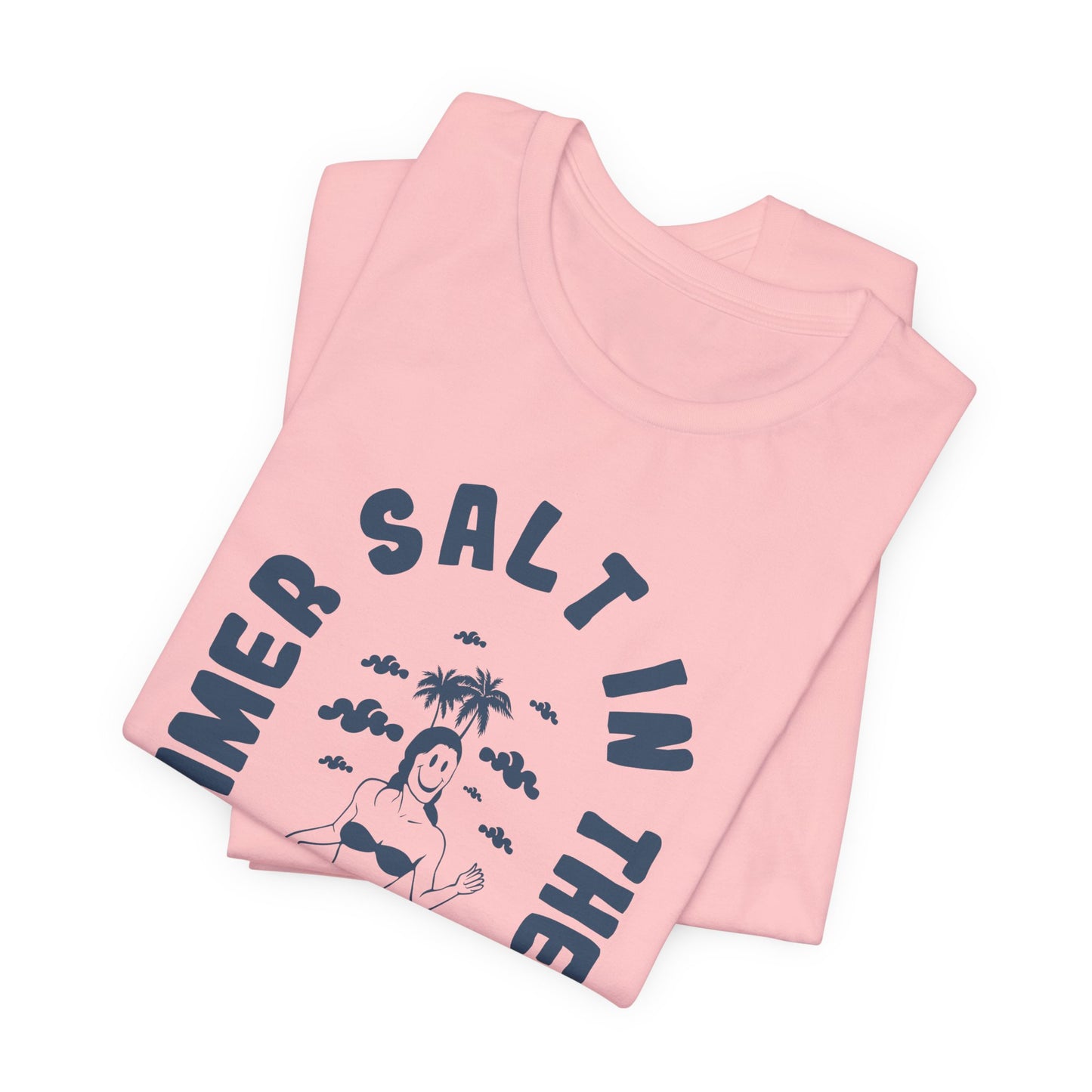 Summer Salt In The Air, Sand In My Hair - Unisex Jersey Short Sleeve Tee - 13114
