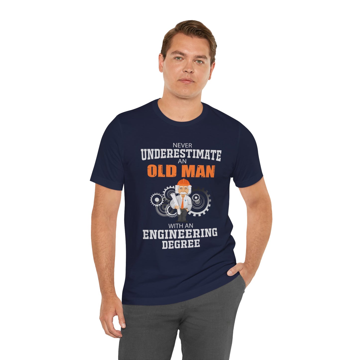 Engineer: Never Underestimate An Old Man With An Engineering Degree - Jersey Short Sleeve Tee - 13571
