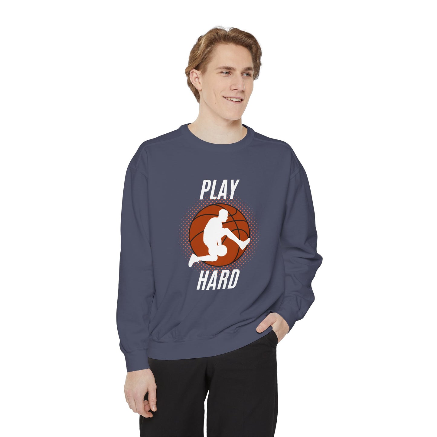 Play Hard - Unisex Garment-Dyed Sweatshirt - 10576