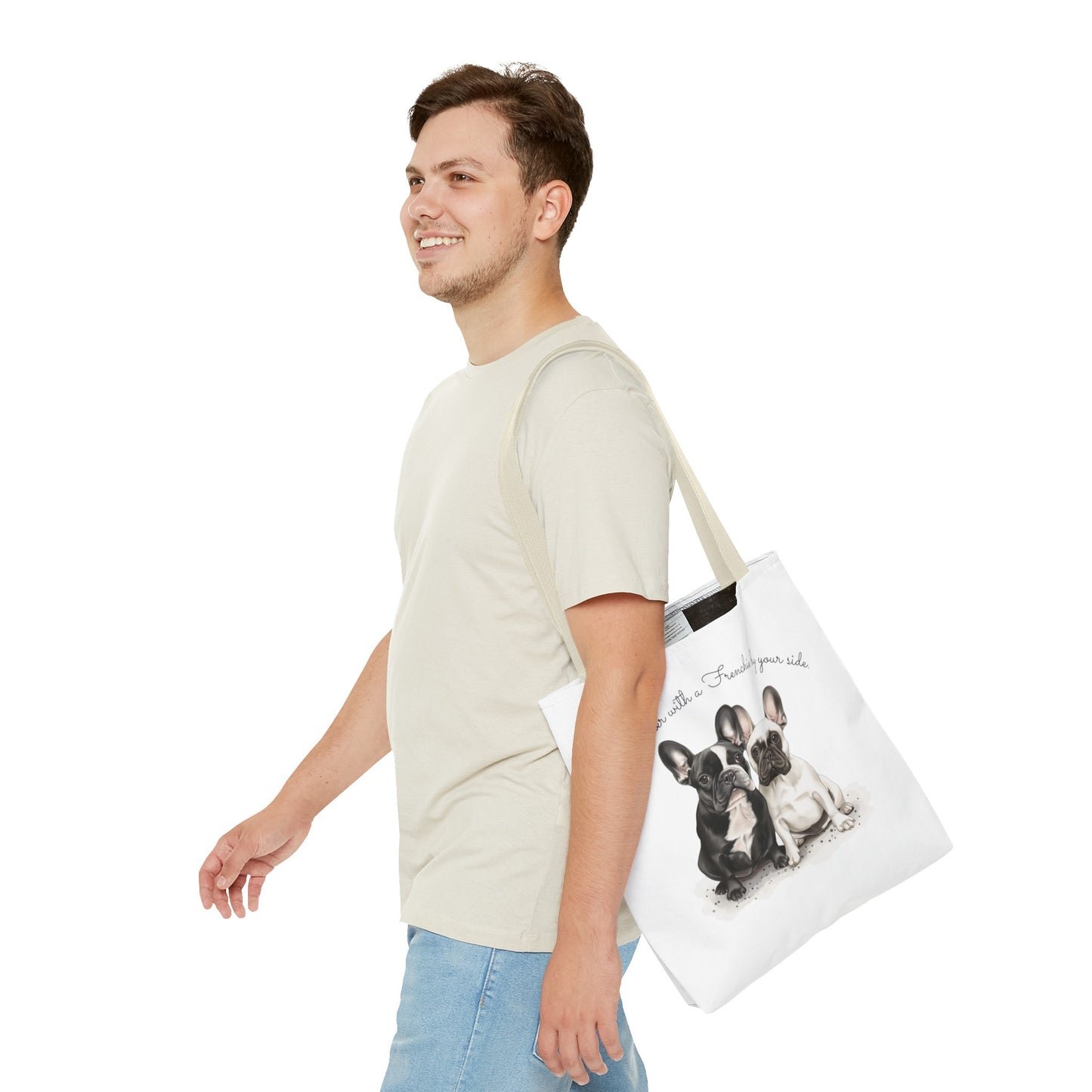 Life is better with a Frenchie by your side. - Tote Bag