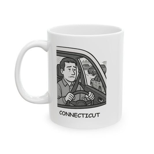 "Connecticut: Where everything is ‘just a short drive away’—unless it’s rush hour." Ceramic Mug - 13875