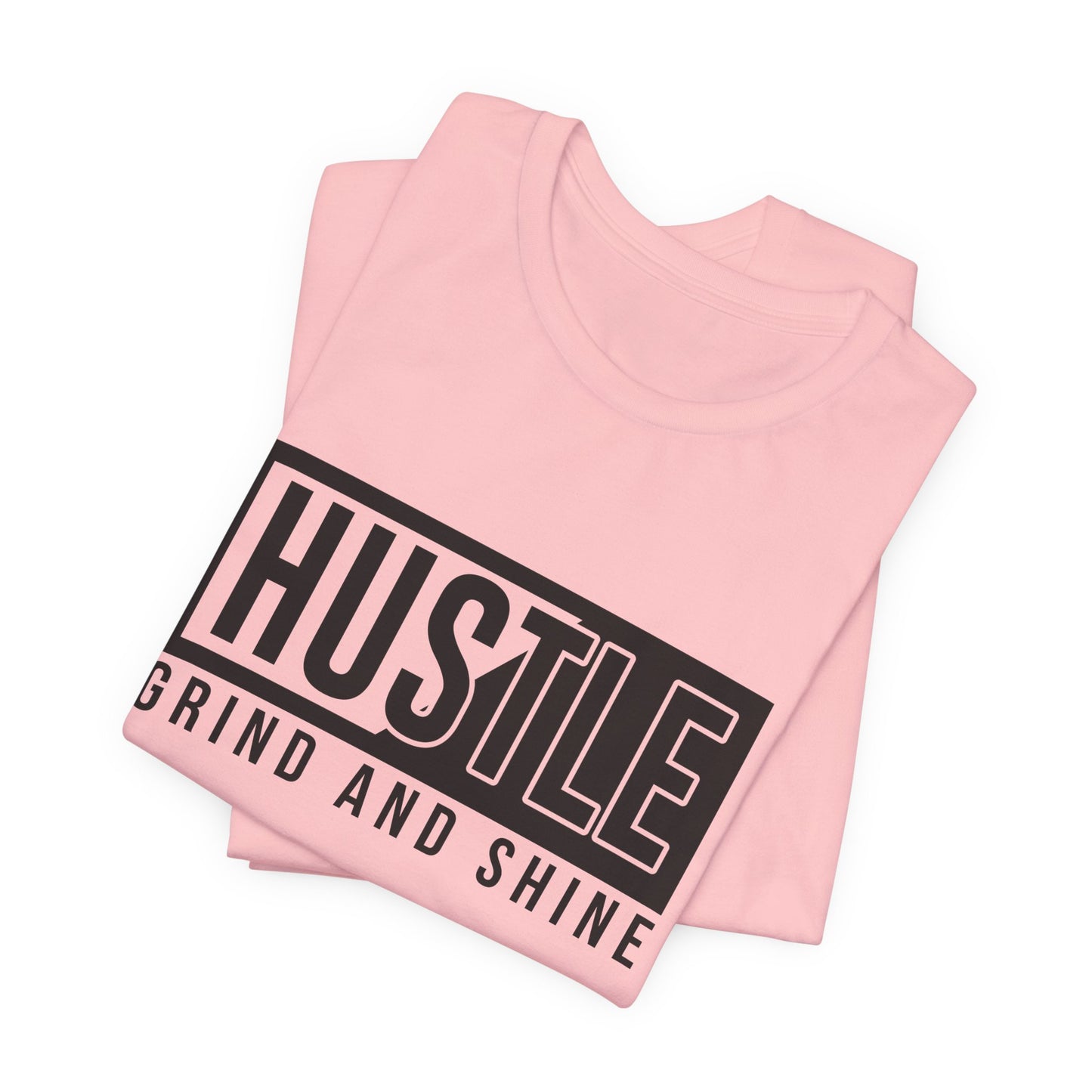 Motivational: Hustle, Grind & Shine - Unisex Jersey Short Sleeve Tee