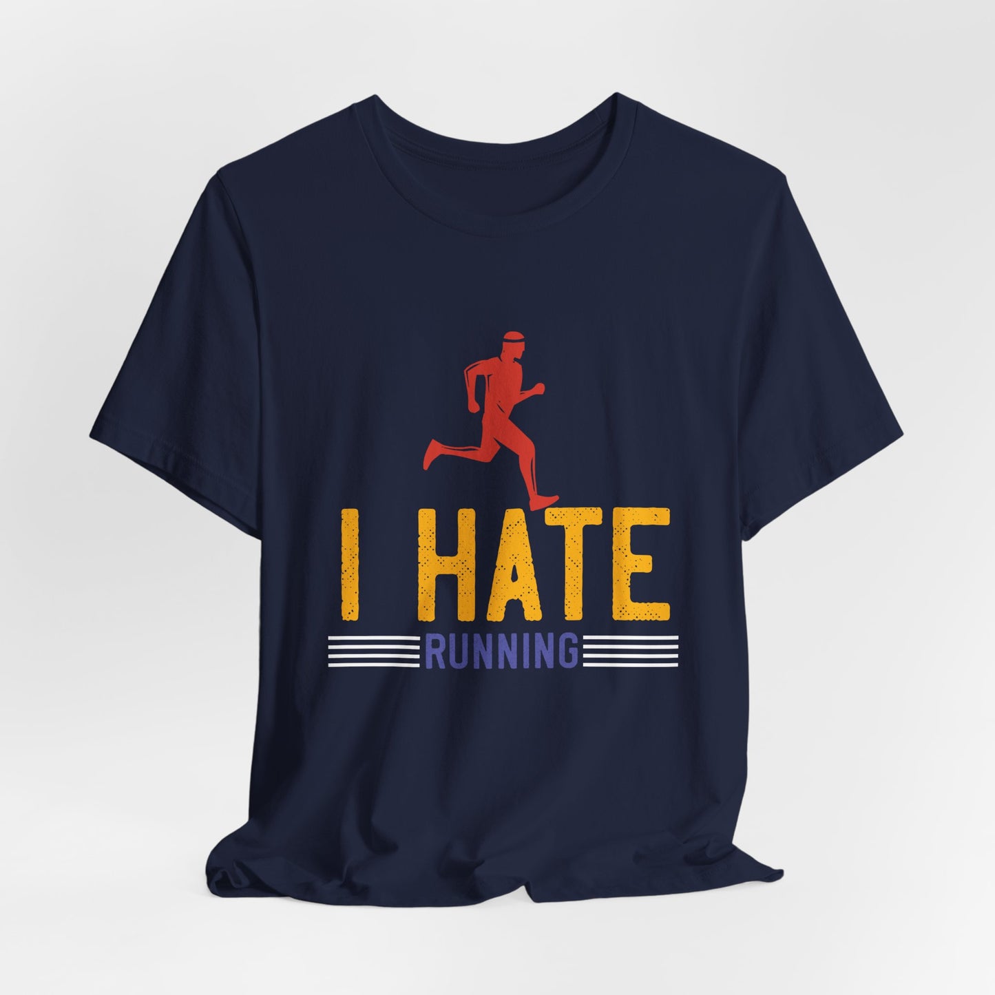 I Hate Running - Unisex Jersey Short Sleeve Tee