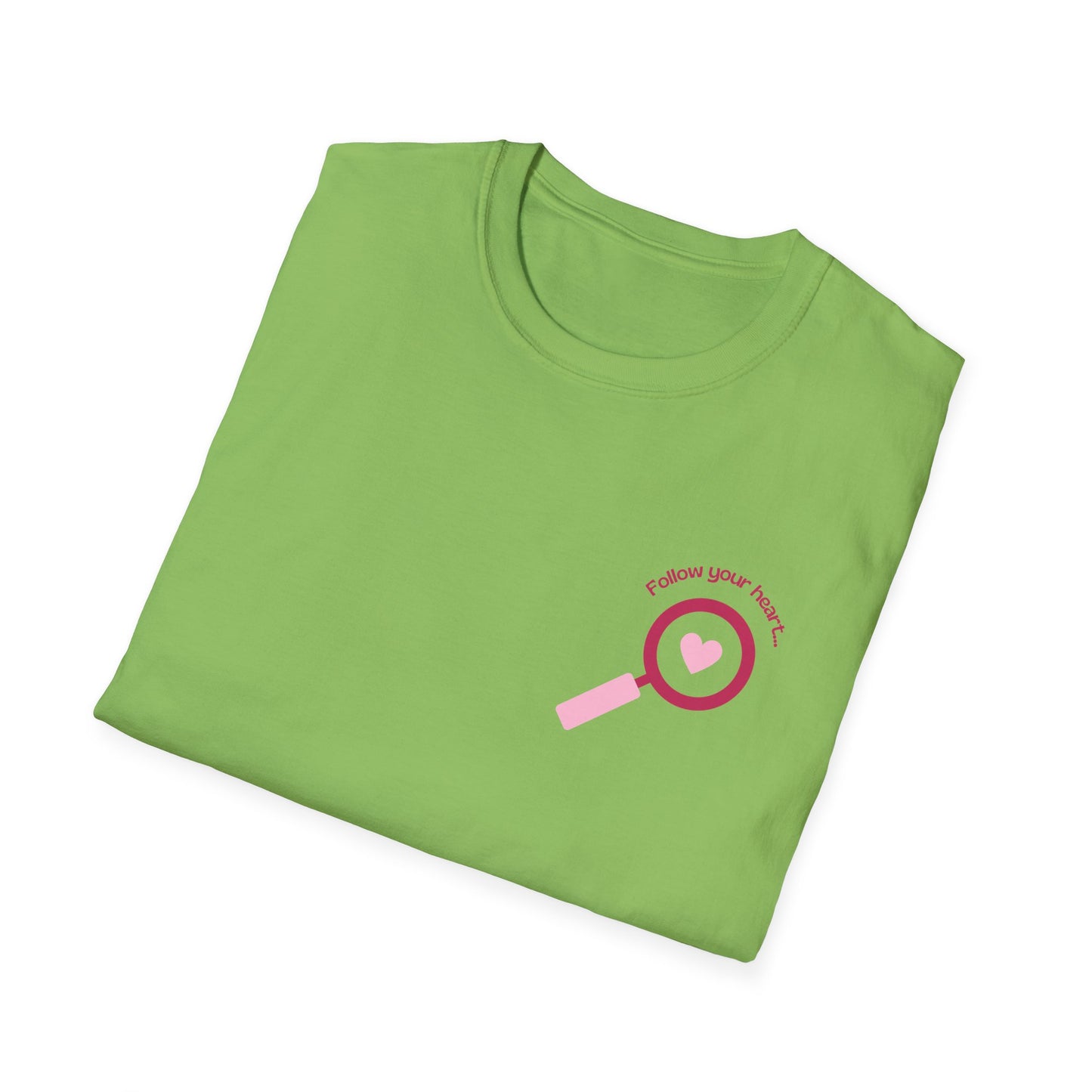 Follow Your Heart - Unisex Softstyle T-Shirt - 11574