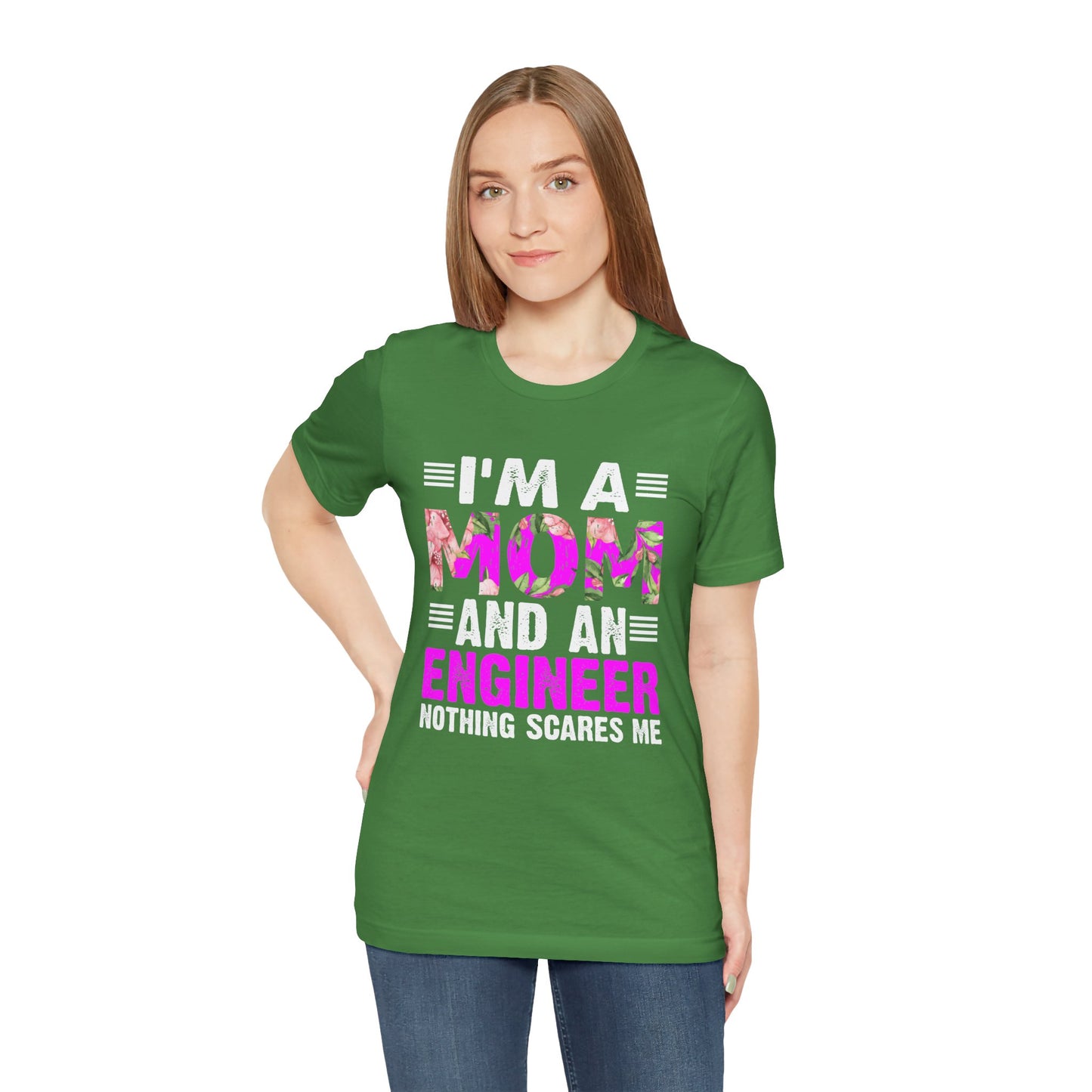 Engineer: I'm A Mom & An Engineer, Nothing Scares Me - Unisex Jersey Short Sleeve Tee